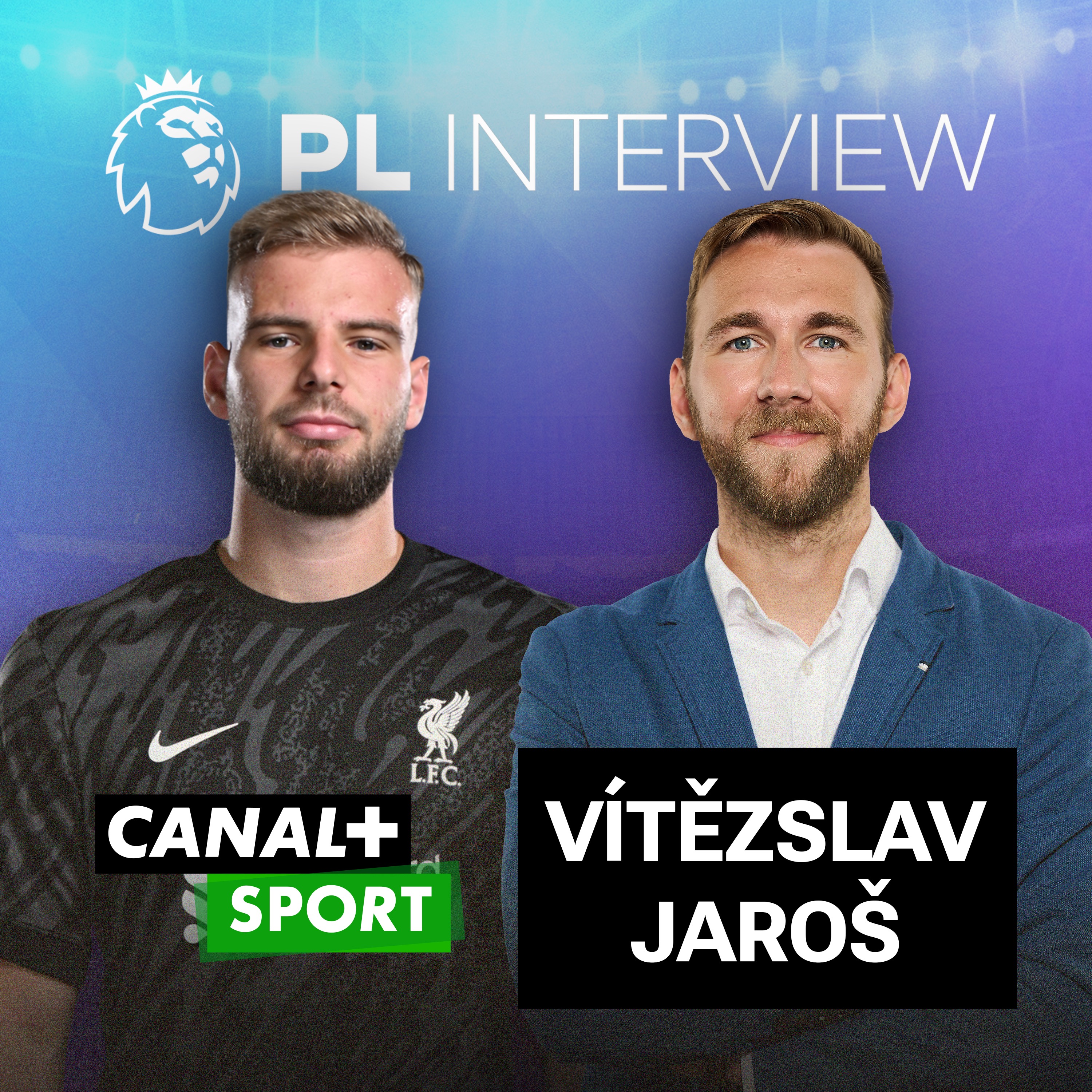 PL INTERVIEW: Vítězslav Jaroš exkluzivně nejen o debutu v Premier League episode artwork