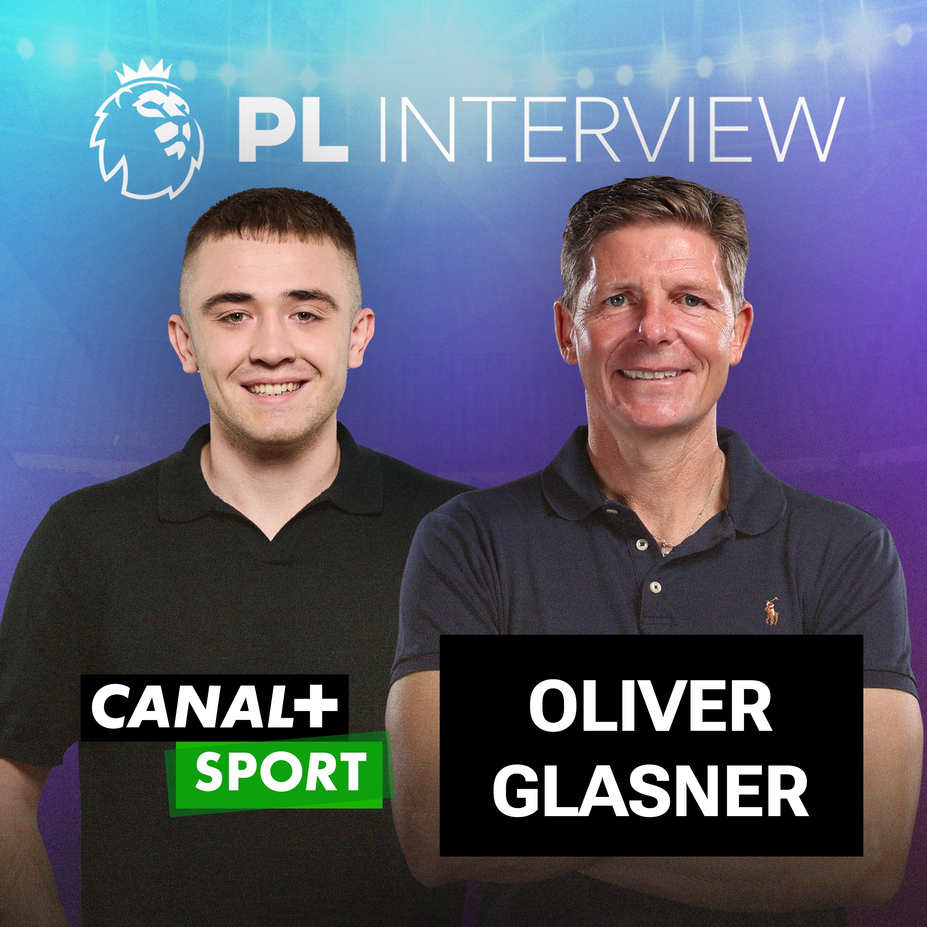 PL INTERVIEW: Oliver Glasner, manažer Crystal Palace, exkluzivně pro CANAL+ Sport episode artwork