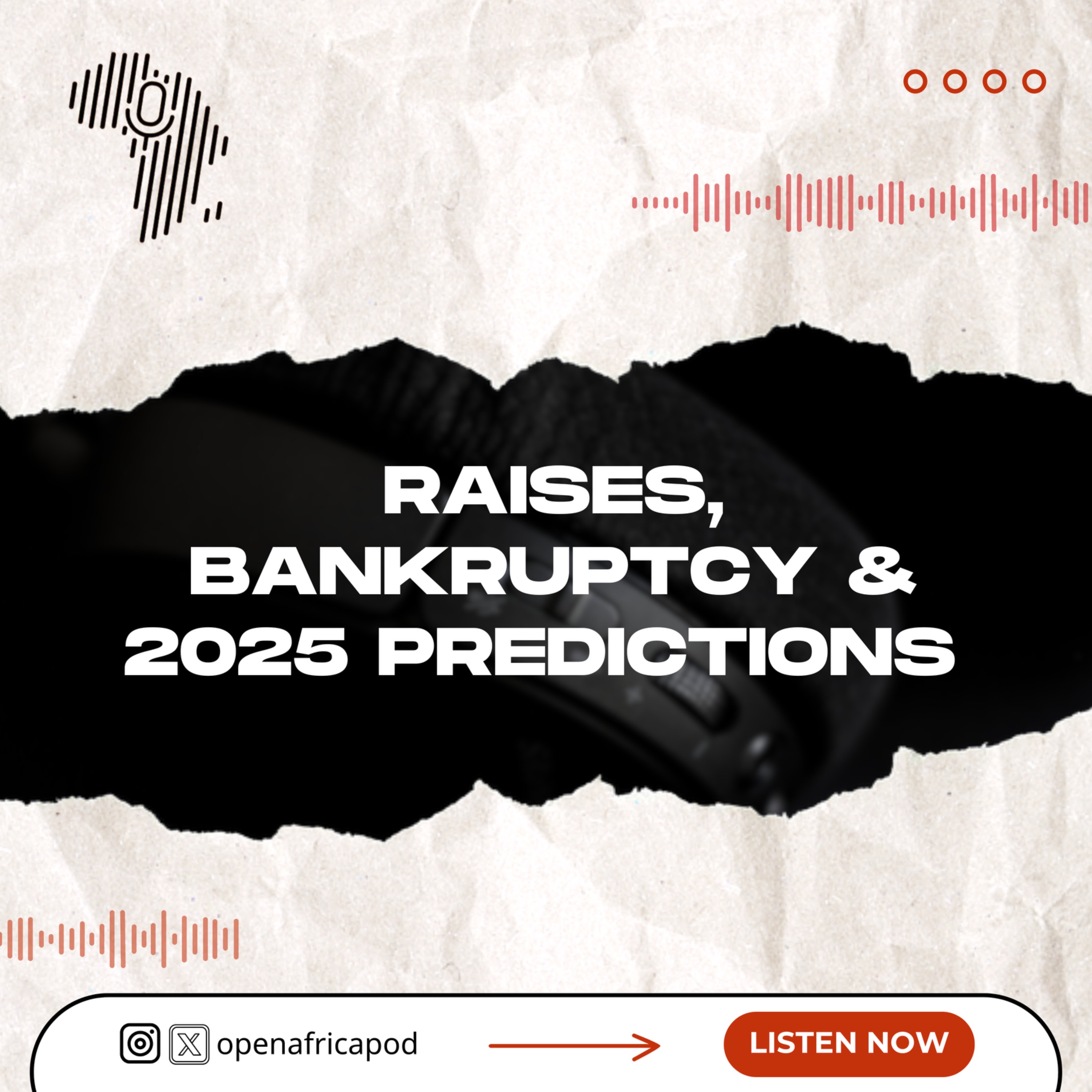 Raises, Bankruptcy & 2025 Predictions