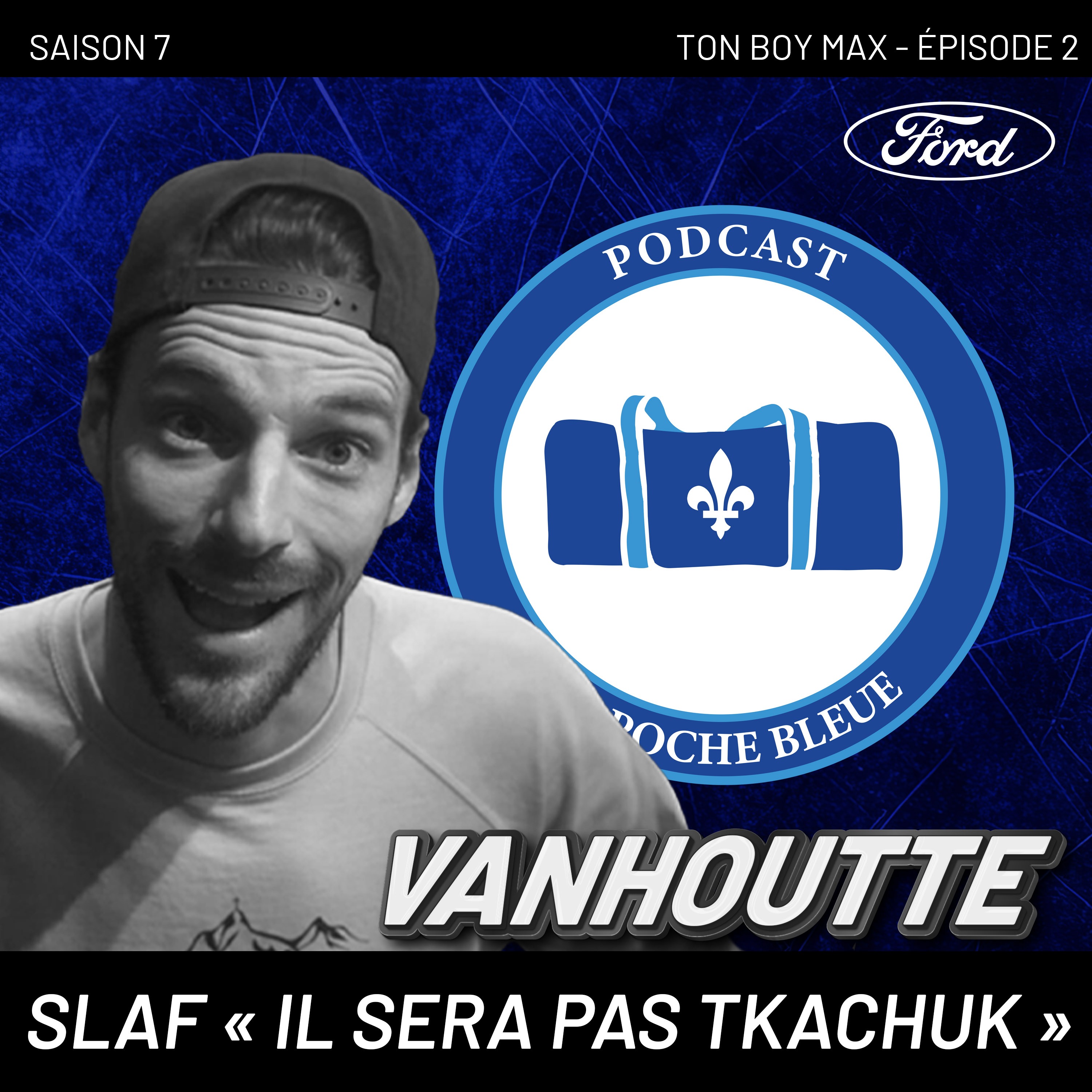 La Poche Bleue | S07EP02 | SEG. Ton Boy Max : Slaf « Il sera pas Tkachuk »