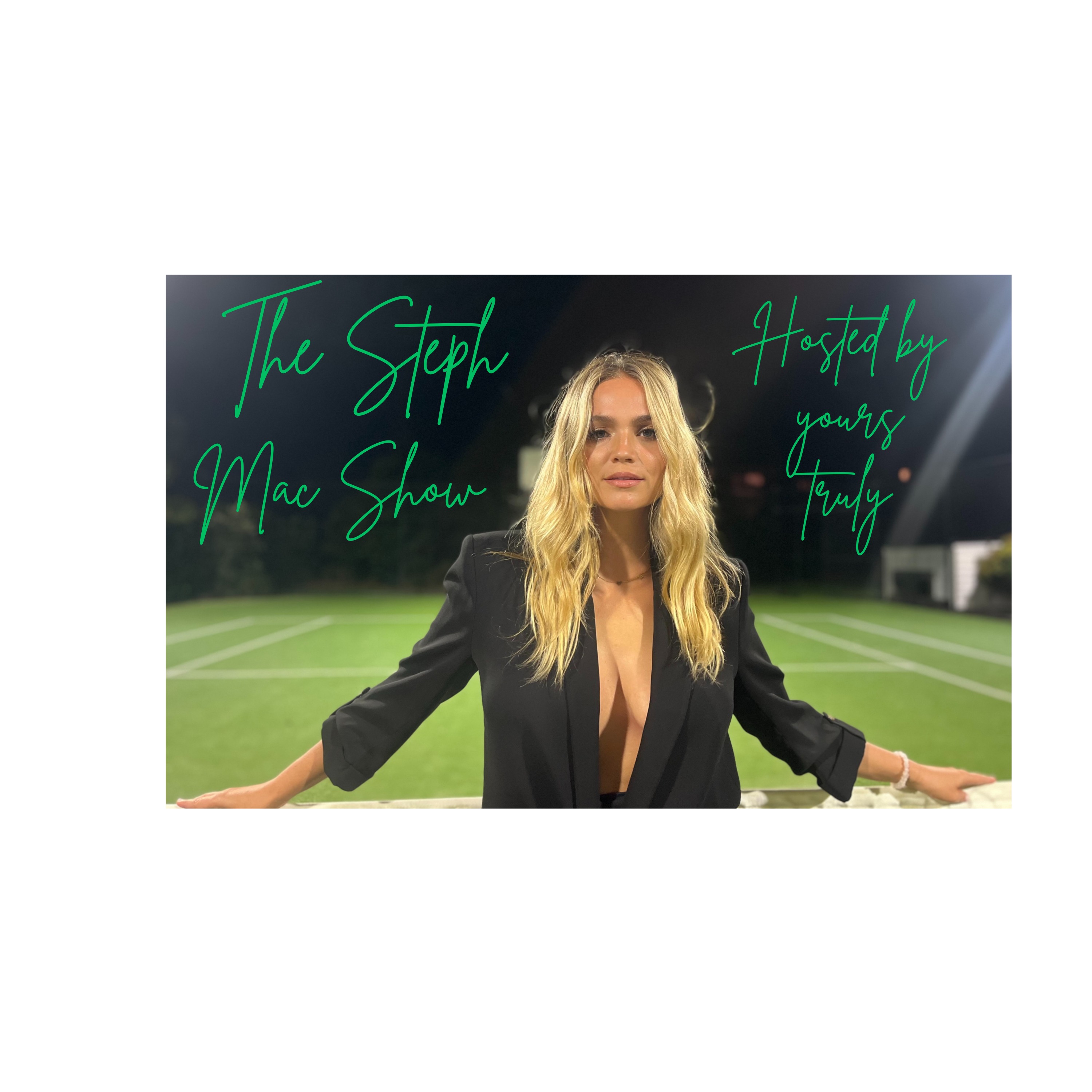 The Steph Mac show