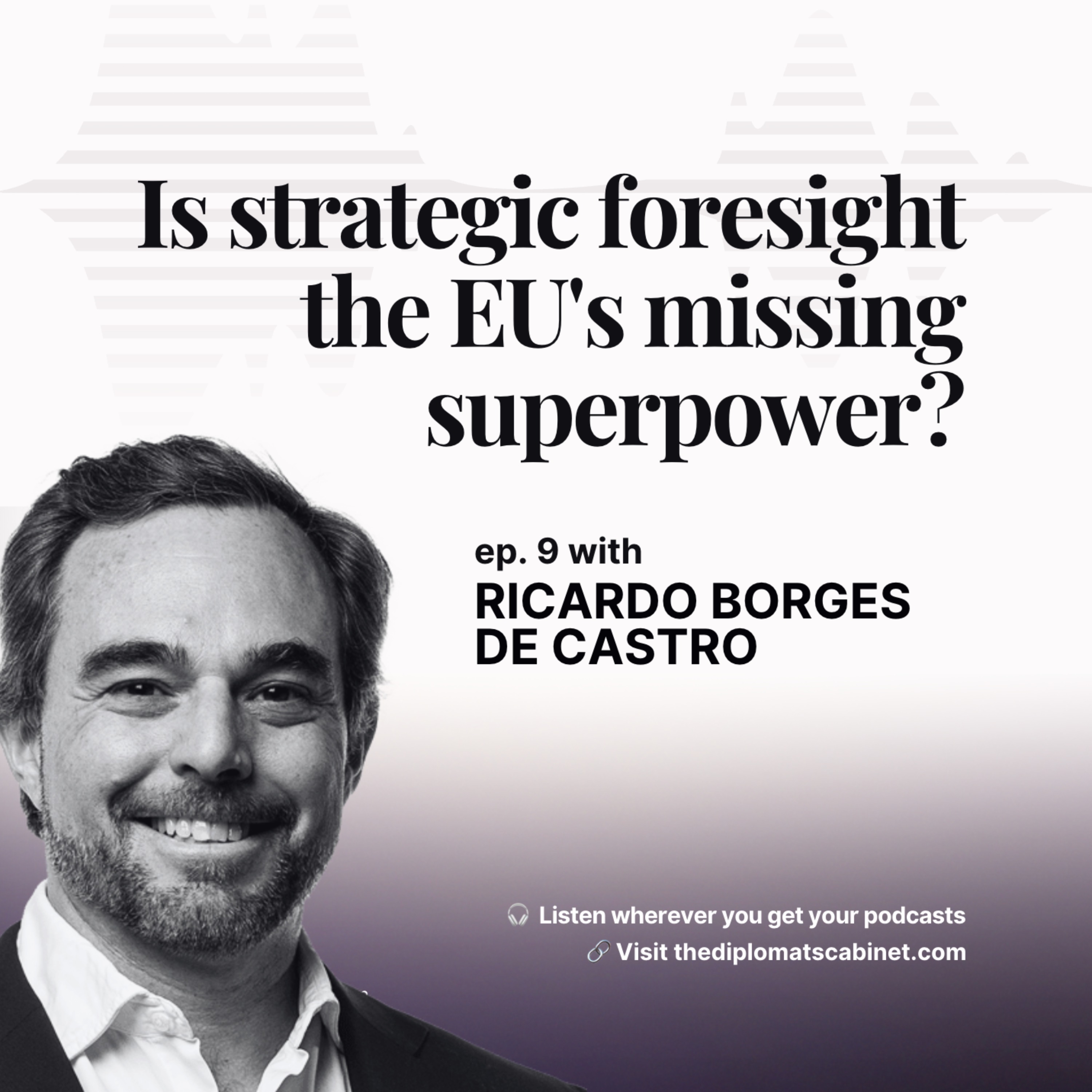 Ep. 9 – Is strategic foresight the EU’s missing superpower?
