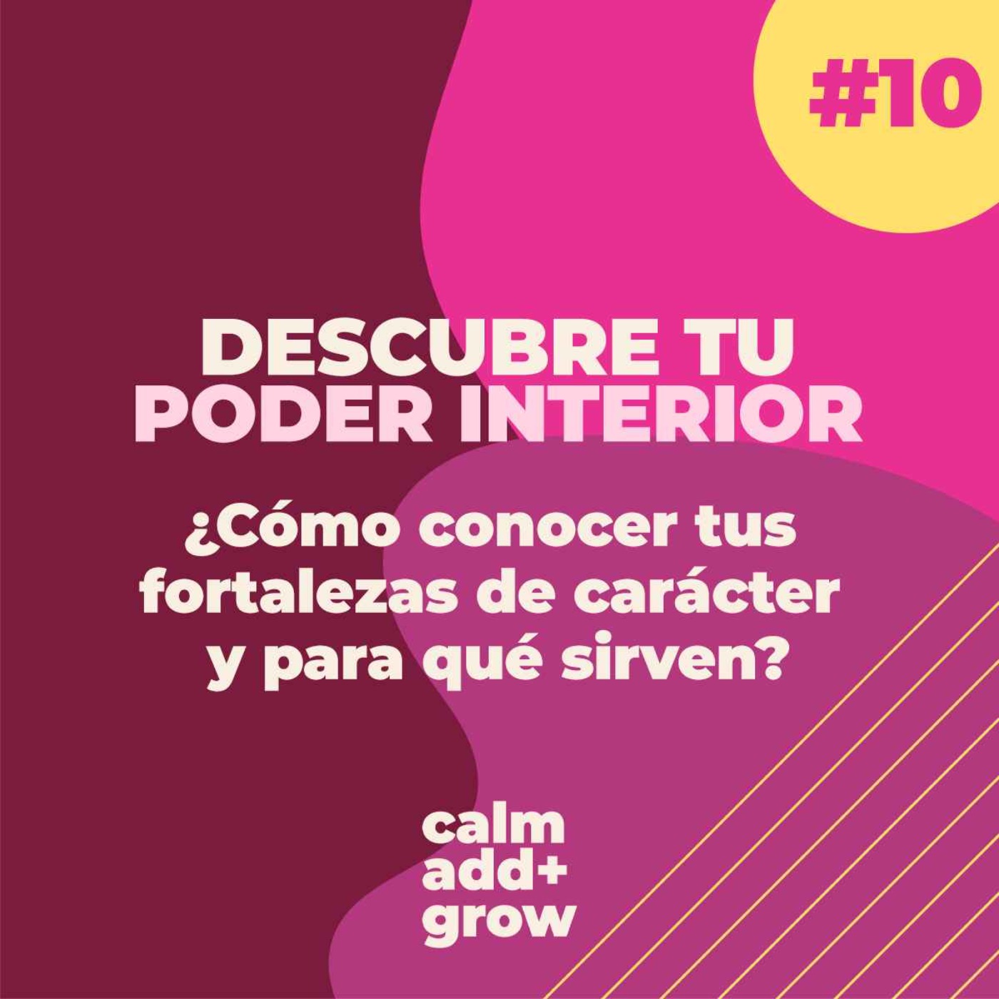 10. Descubre tu Poder Interior | Cómo conocer tus fortalezas de carácter y para qué sirven