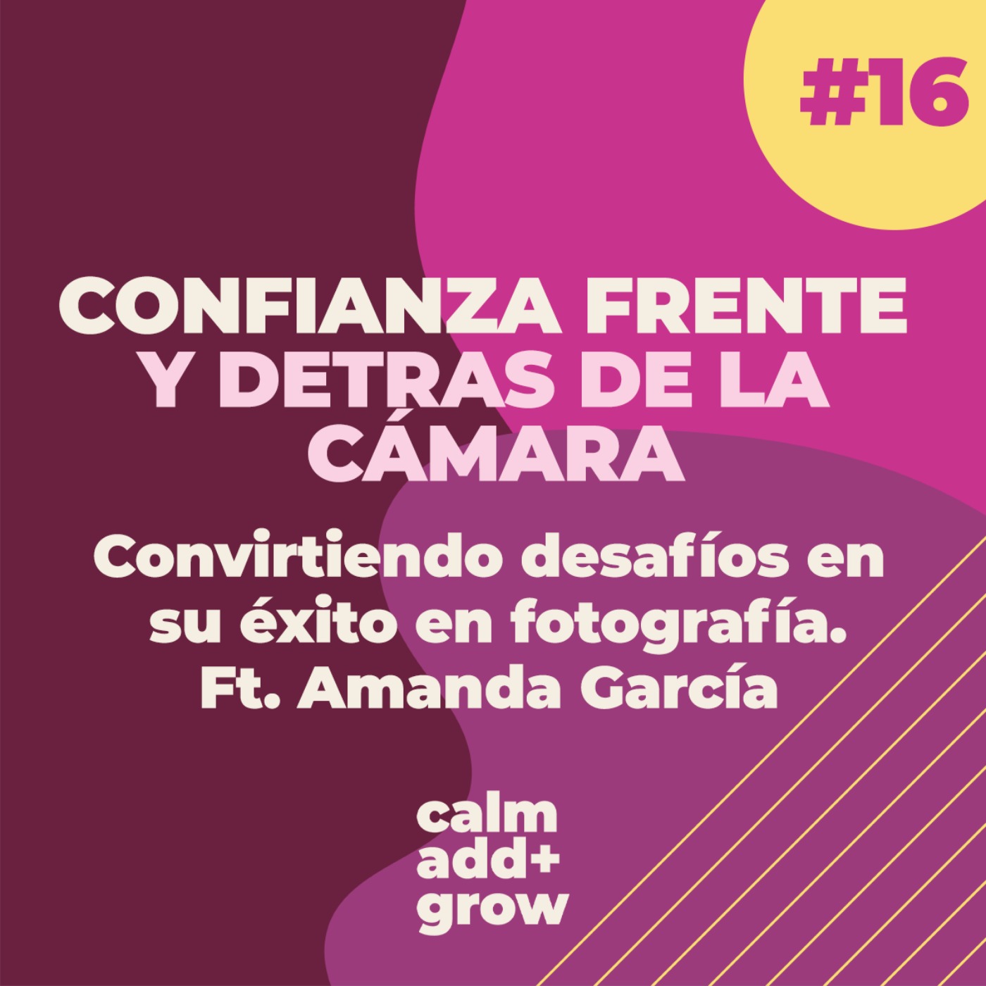 16. Confianza frente y detrás de la cámara | La inspiradora trayectoria de Amanda García