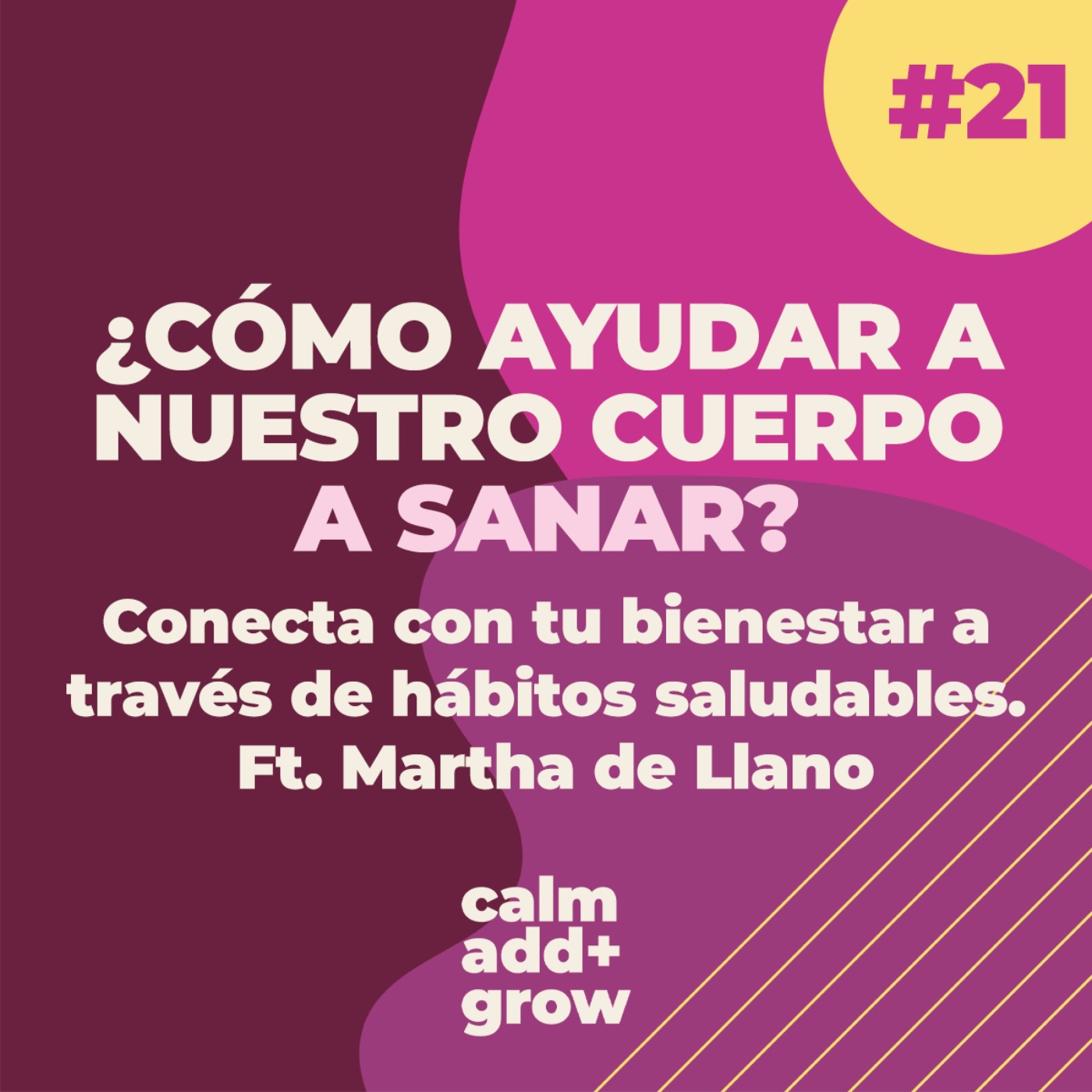 21. ¿Cómo ayudar a nuestro cuerpo a sanar? Ft. Martha De Llano