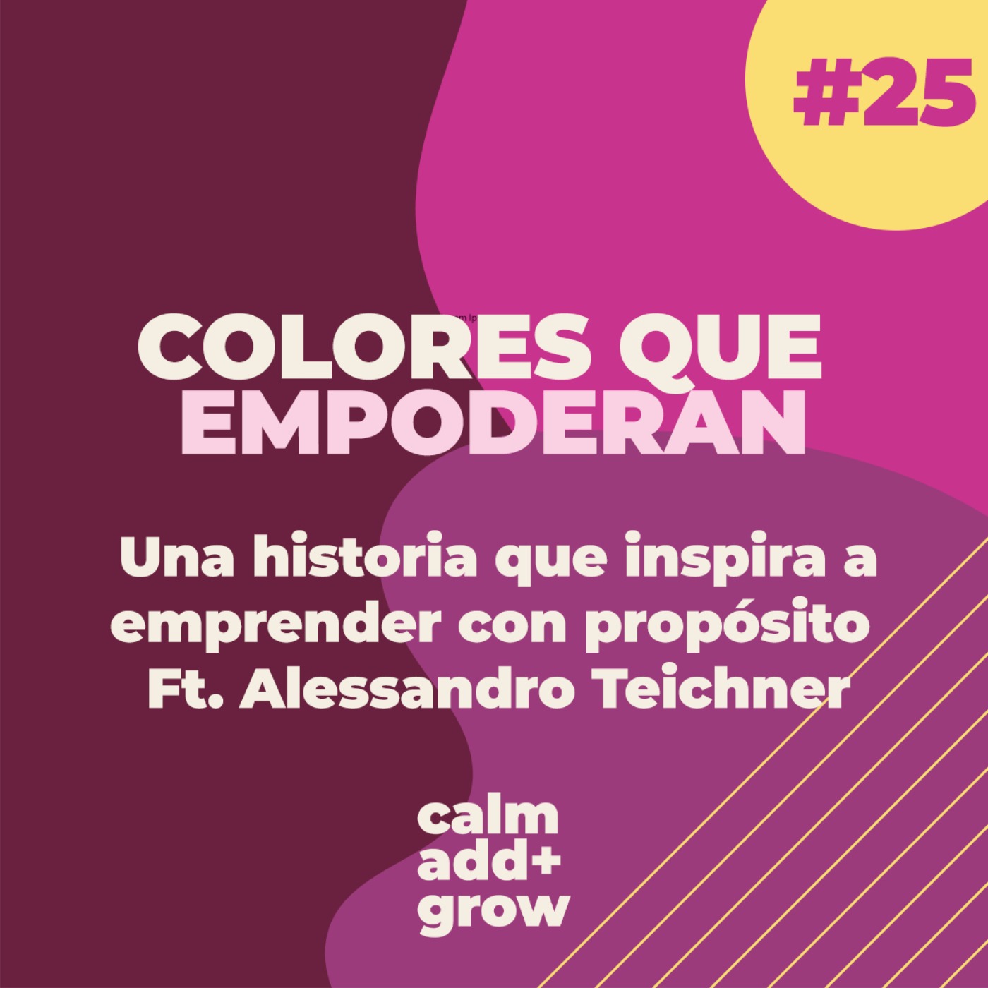 25. Colores que empoderan | ft. Alessandro Teichner