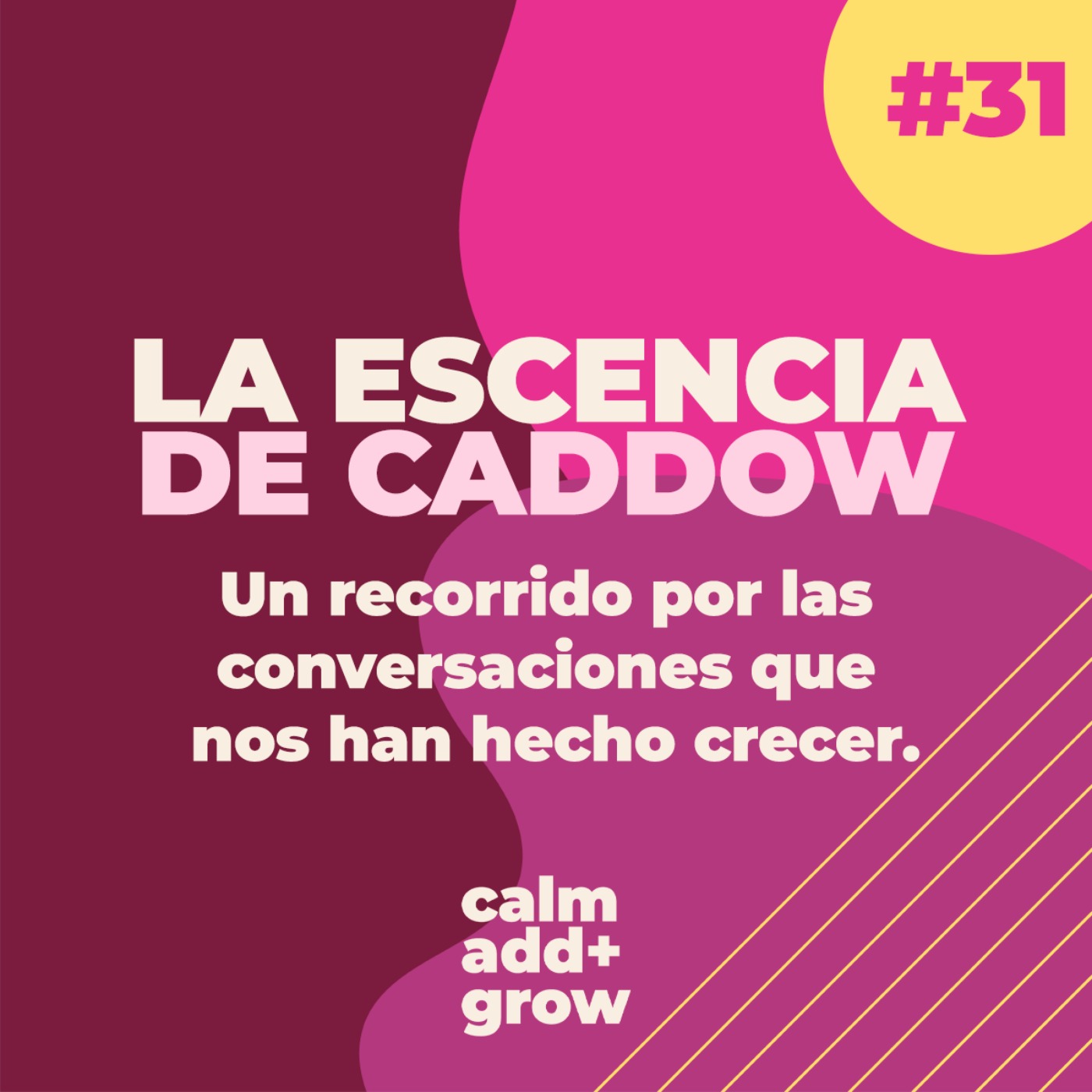 Caddow en esencia | Un recorrido por las conversaciones que nos han hecho crecer