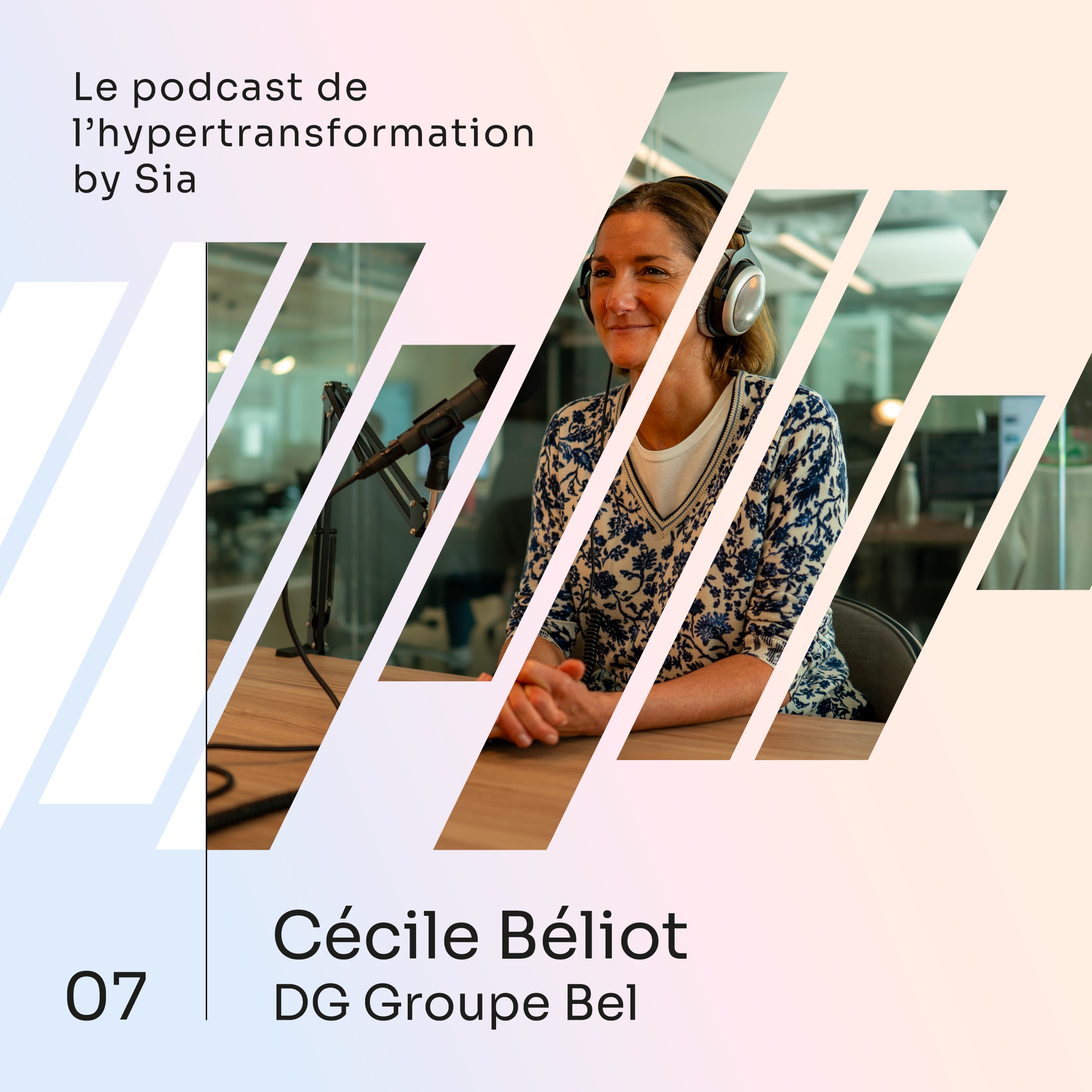 Épisode 7 | Cécile Béliot | Directrice Générale du Groupe Bel 
