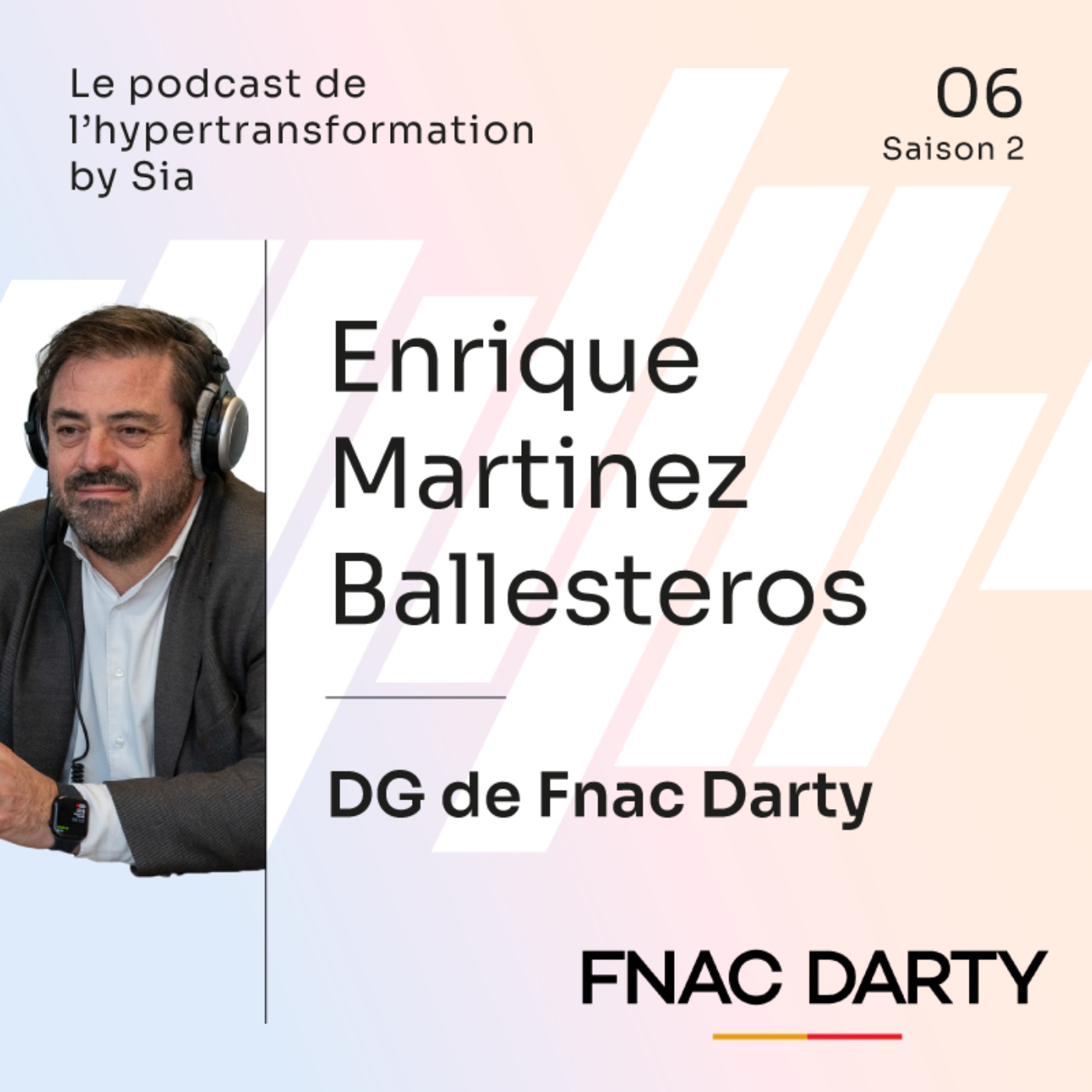Saison 2,  Épisode 6 | Enrique Martinez Ballesteros, DG de Fnac Darty