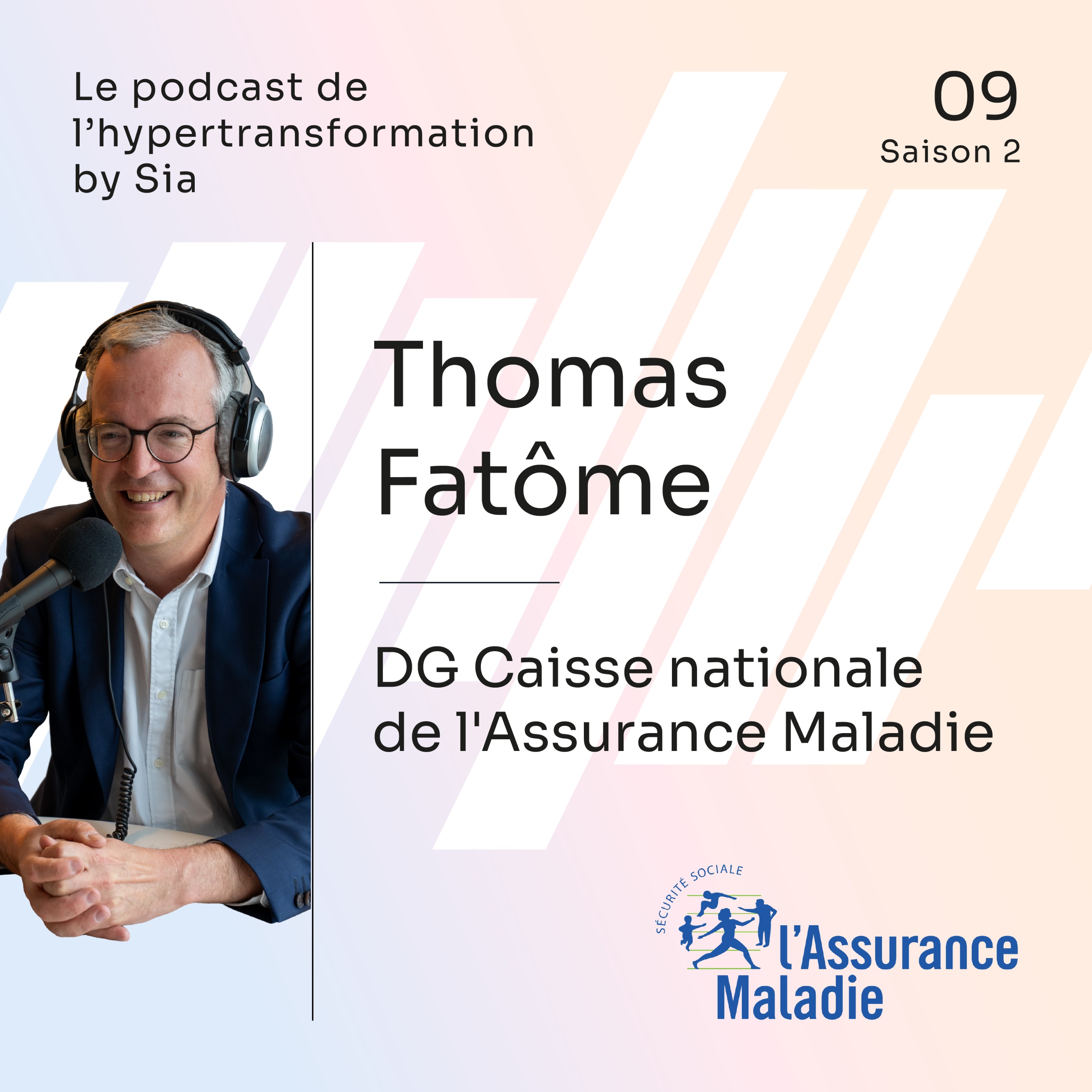 Saison 2, Épisode 9 | Thomas Fatôme, DG Caisse nationale de l'Assurance Maladie