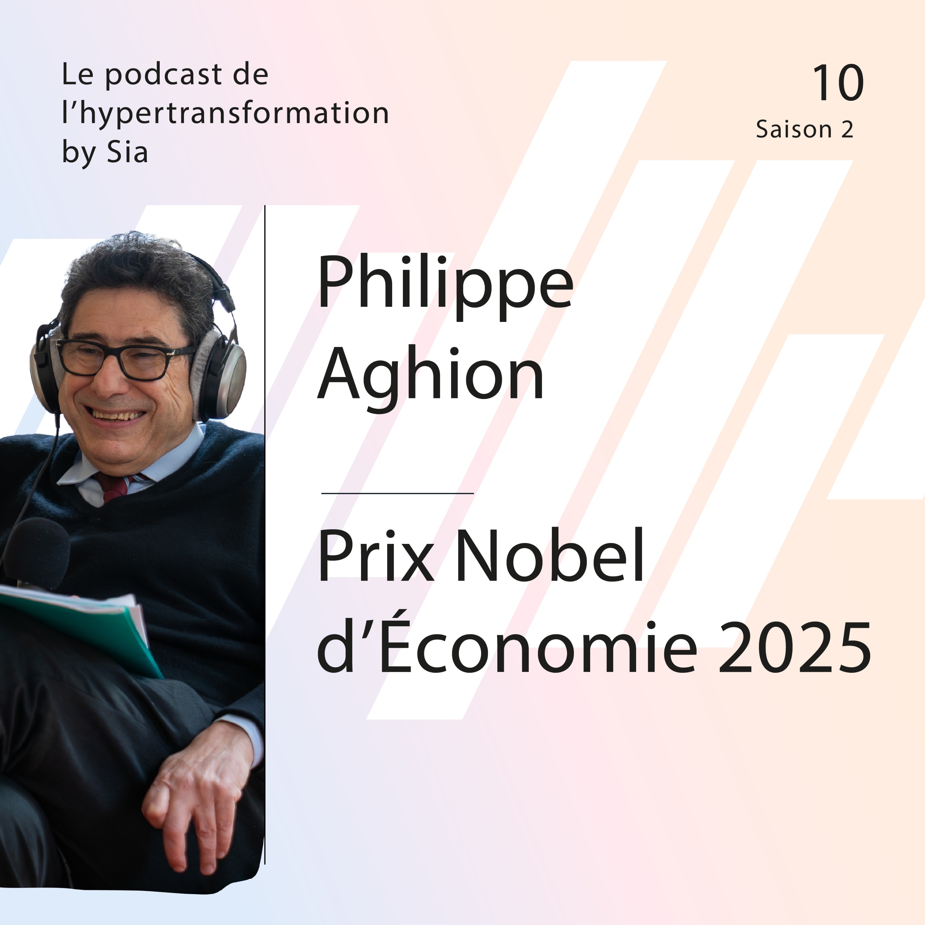 Saison 2, Épisode 10 | Philippe Aghion | Prix Nobel d’Économie 2025