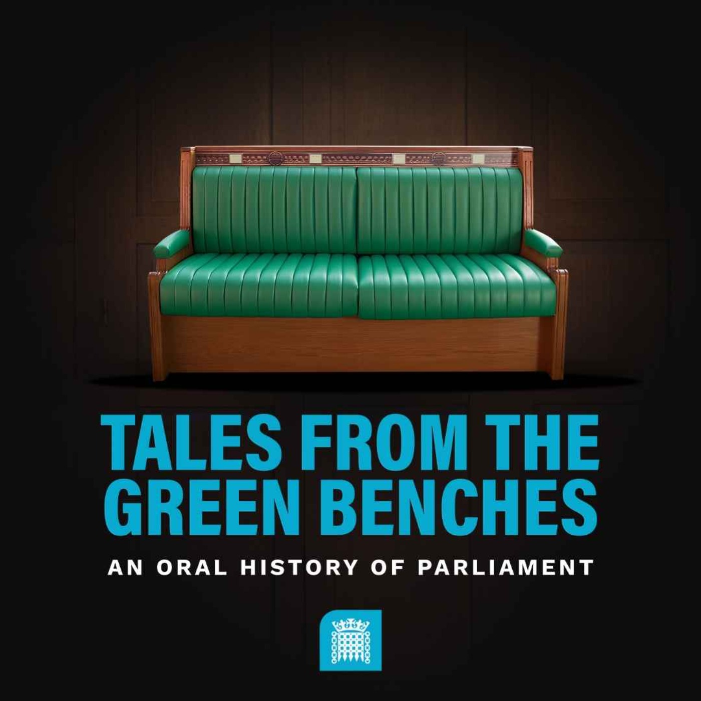 Tales from the Green Benches: An Oral History of Parliament