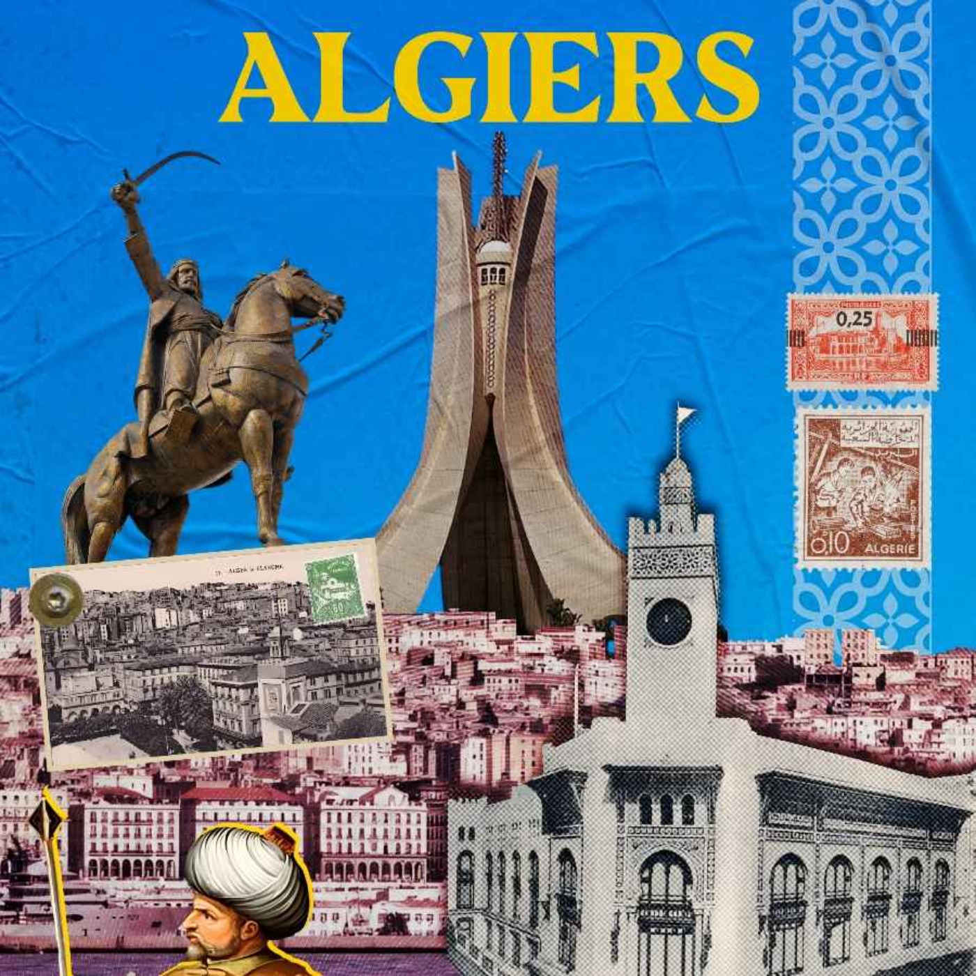 Algiers, Part Two: Through the eyes of the Algérois