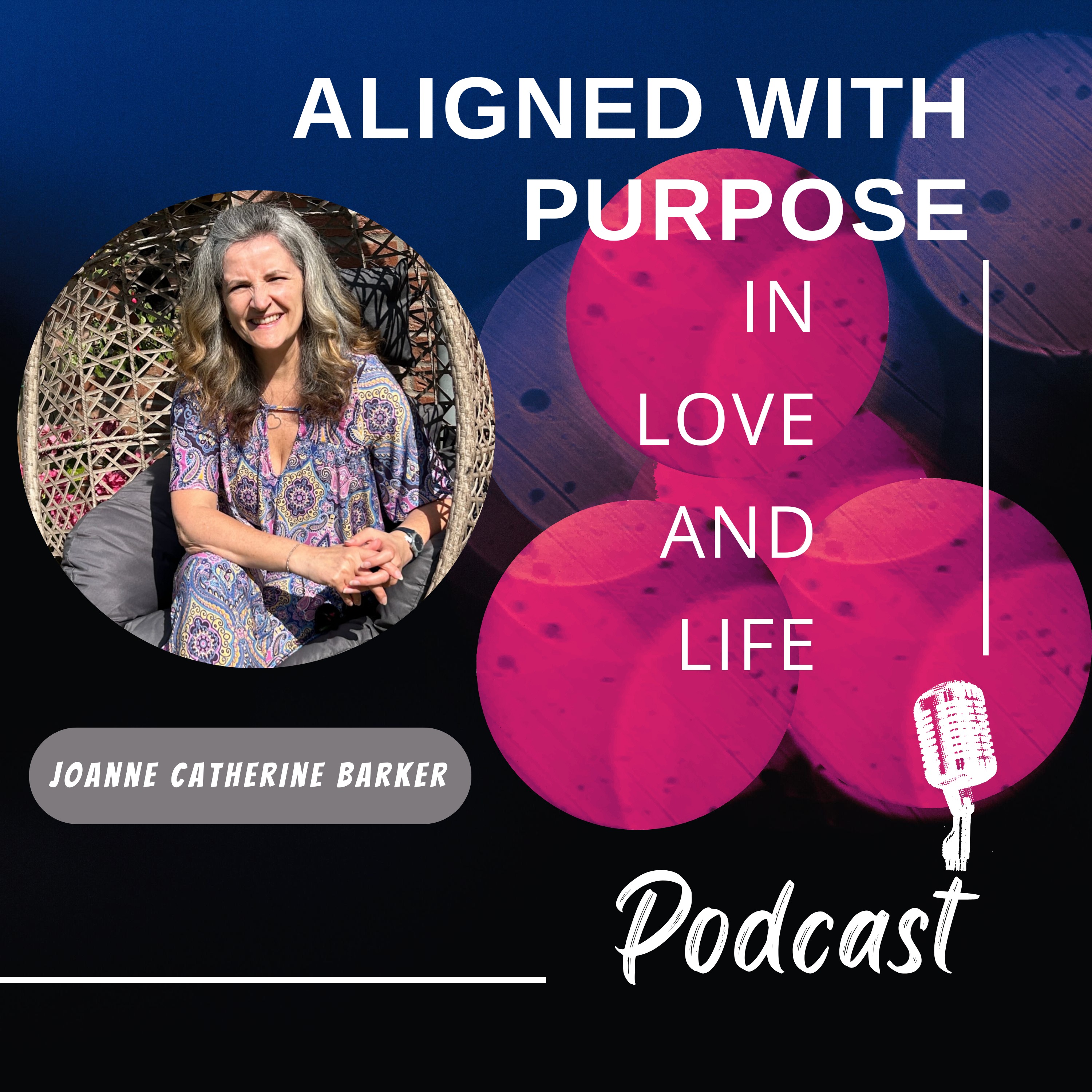 Aligned with Purpose in Love and Life Podcast
