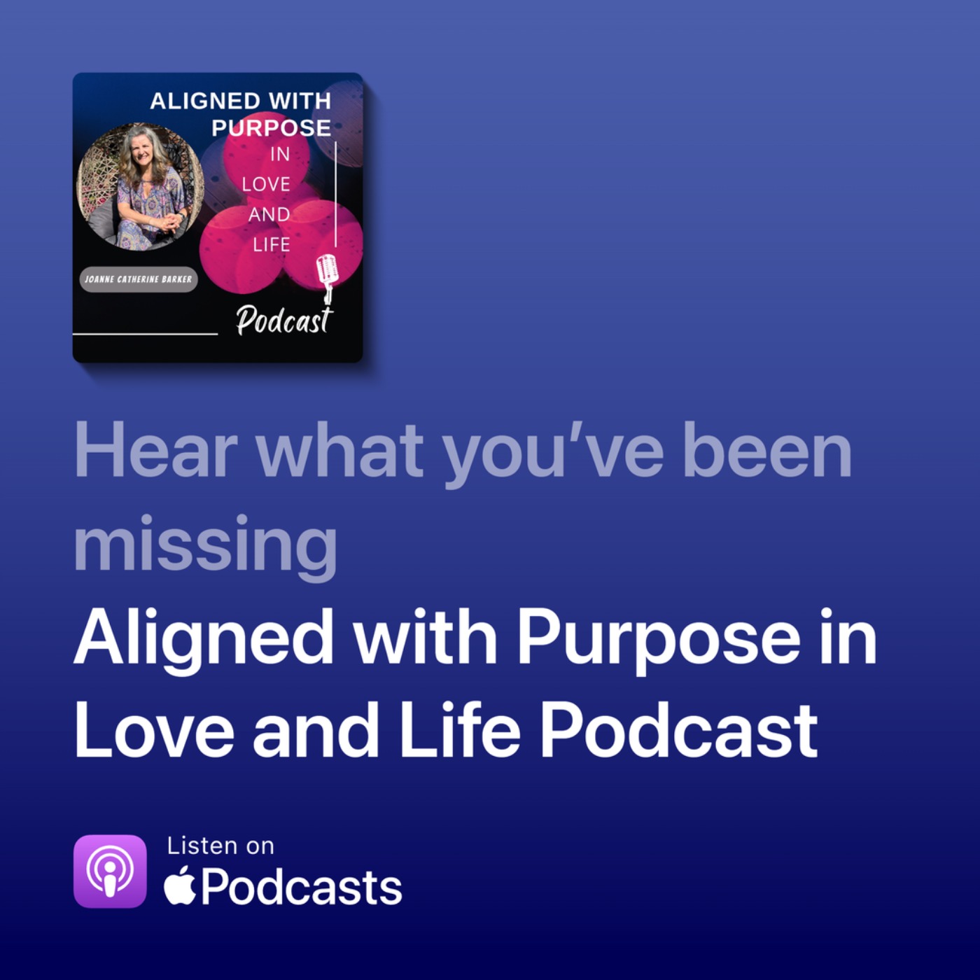 Aligned with Purpose in Love and Life Podcast