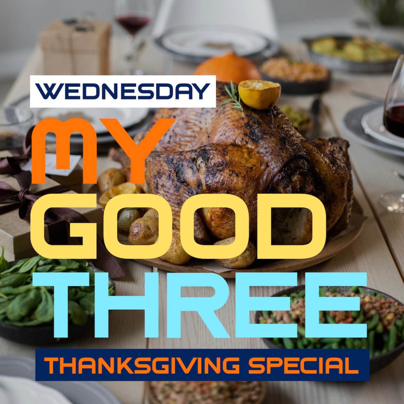 My Good Three Thanksgiving Special 2024 - Best of Wednesday episode artwork