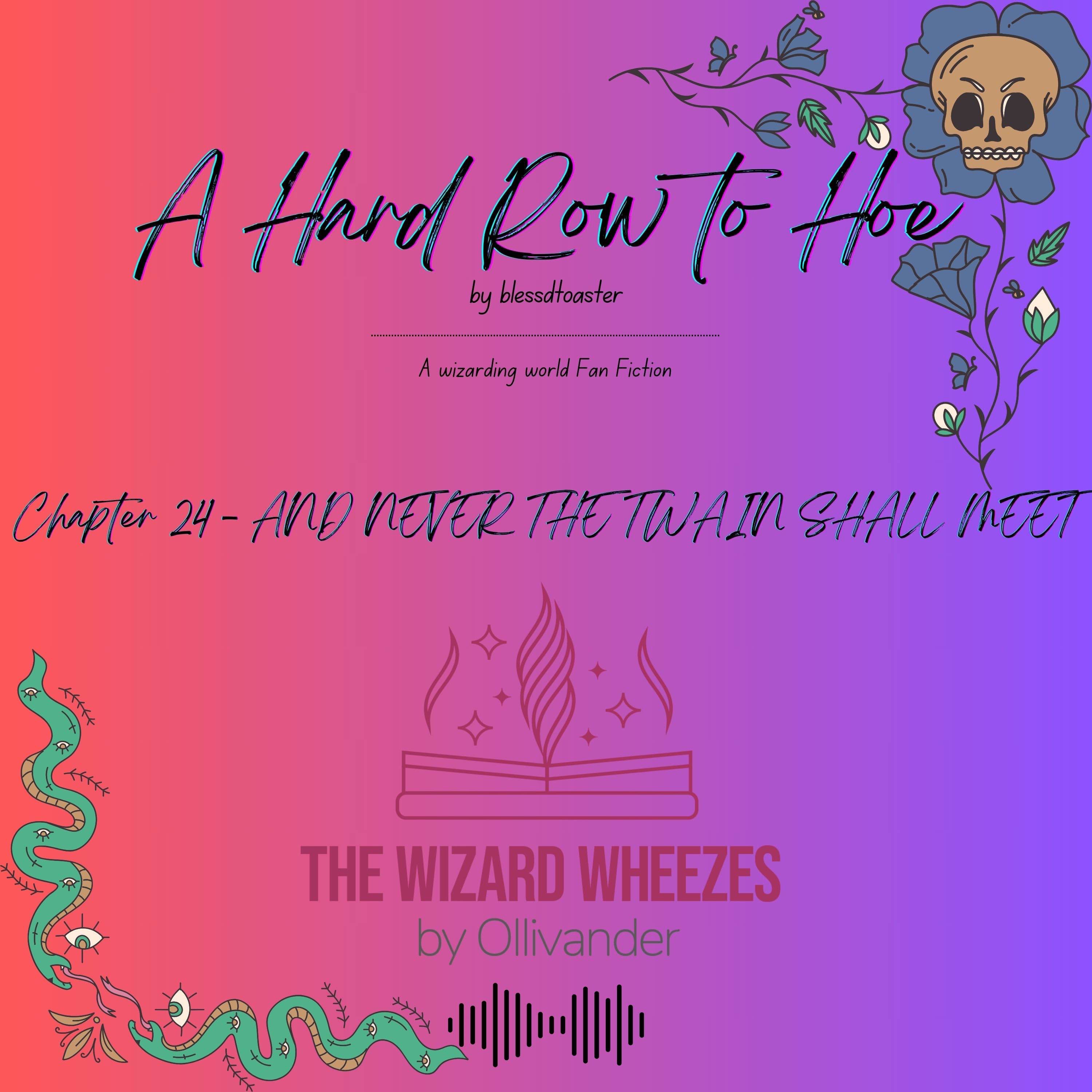 A Hard Row to Hoe - Chapter 24