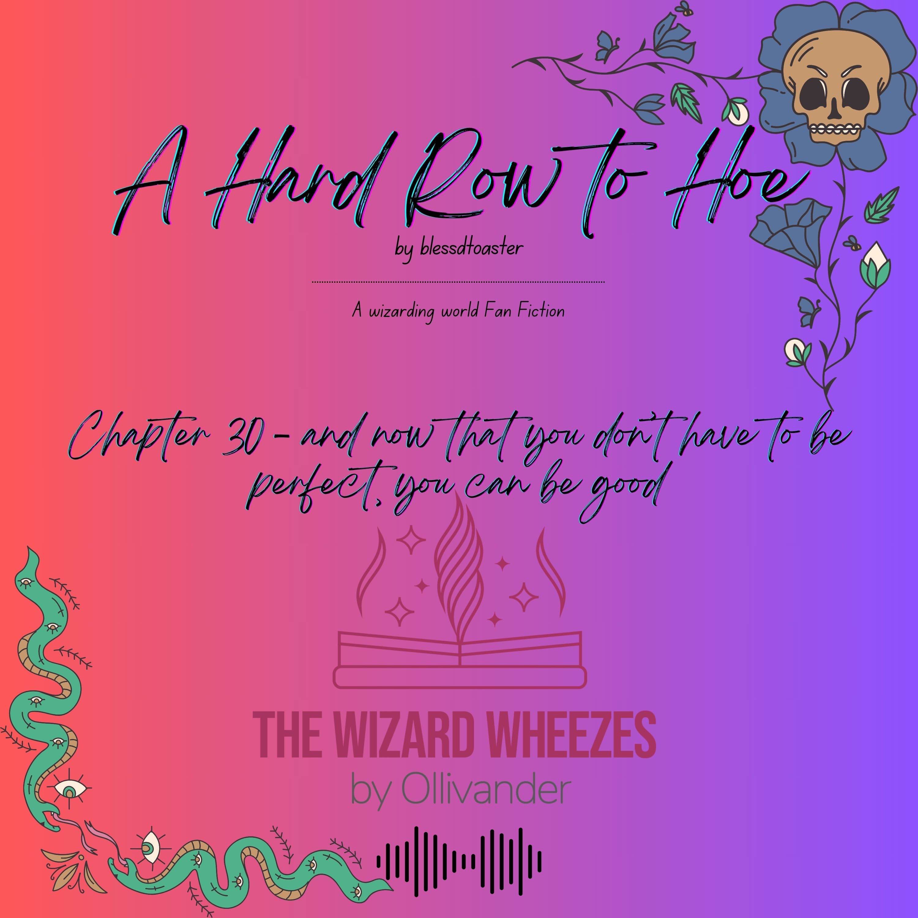 A Hard Row to Hoe - Chapter 30