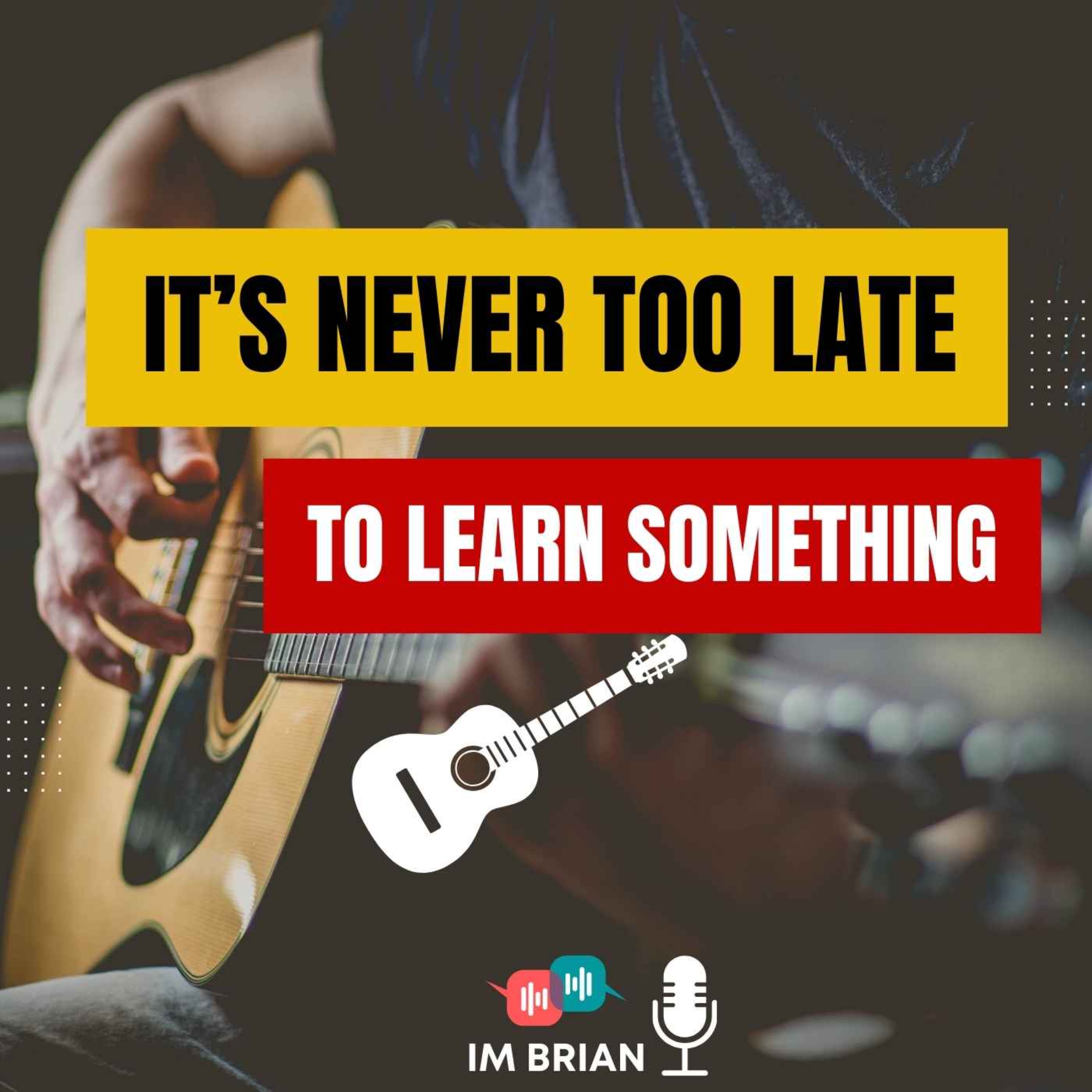 It’s Never Too Late To Learn Something | 🎧 English on the Go!