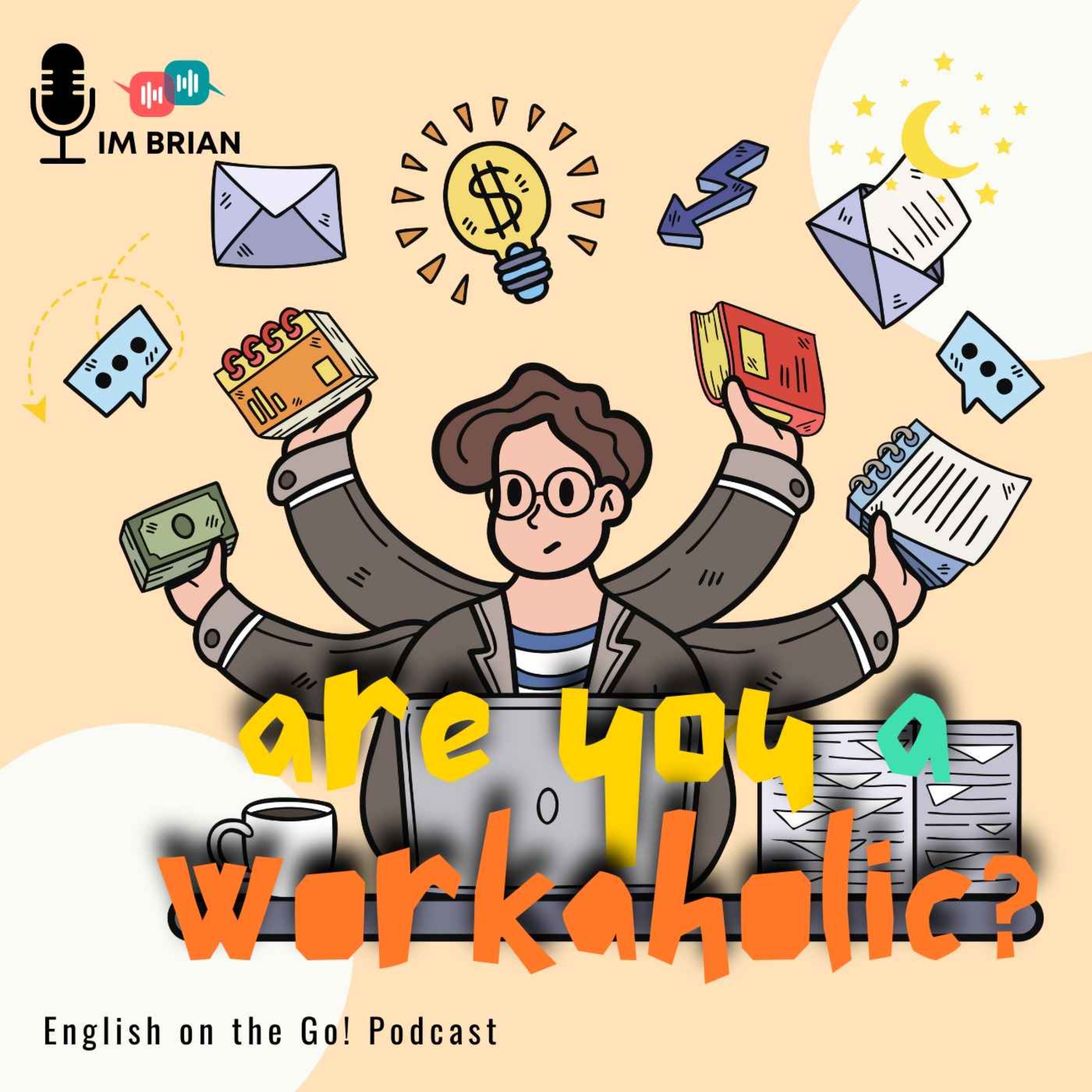 Are You A Workaholic? ? | 🎧 English on the Go!