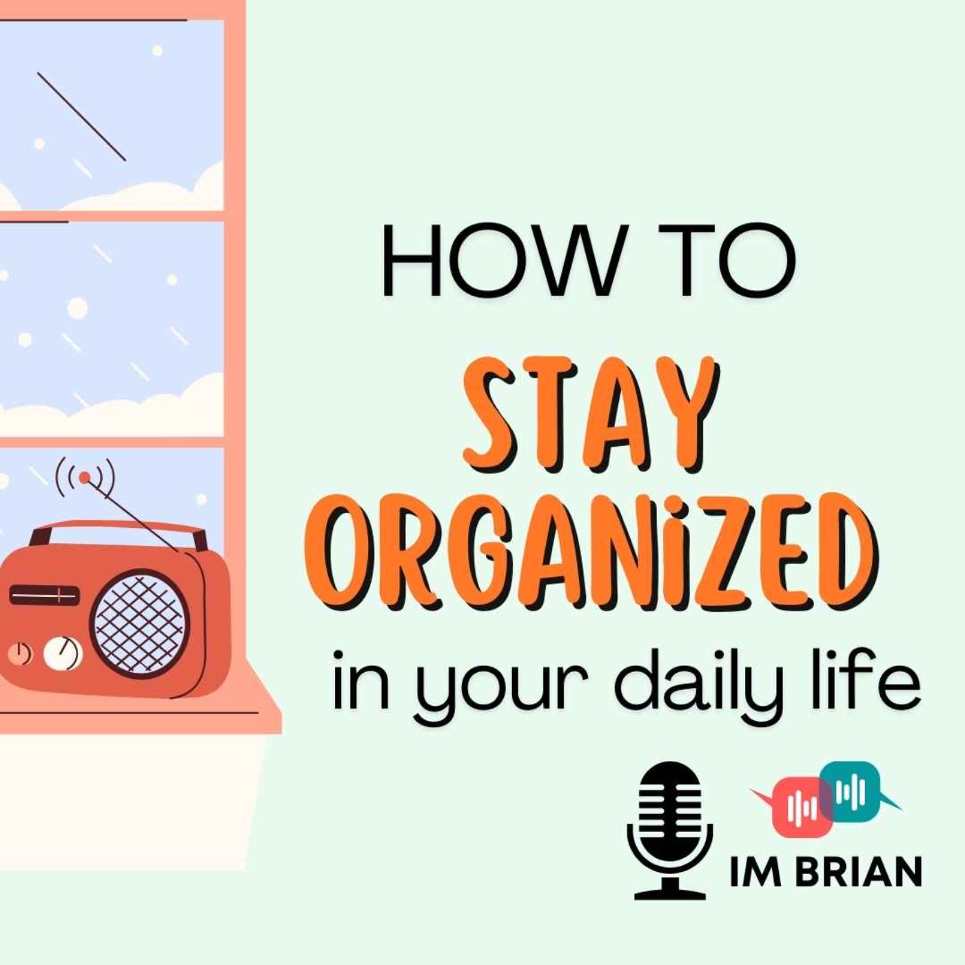 How to Stay Organized in Your Daily Life?| 🎧 English on the Go!  | Intermediate