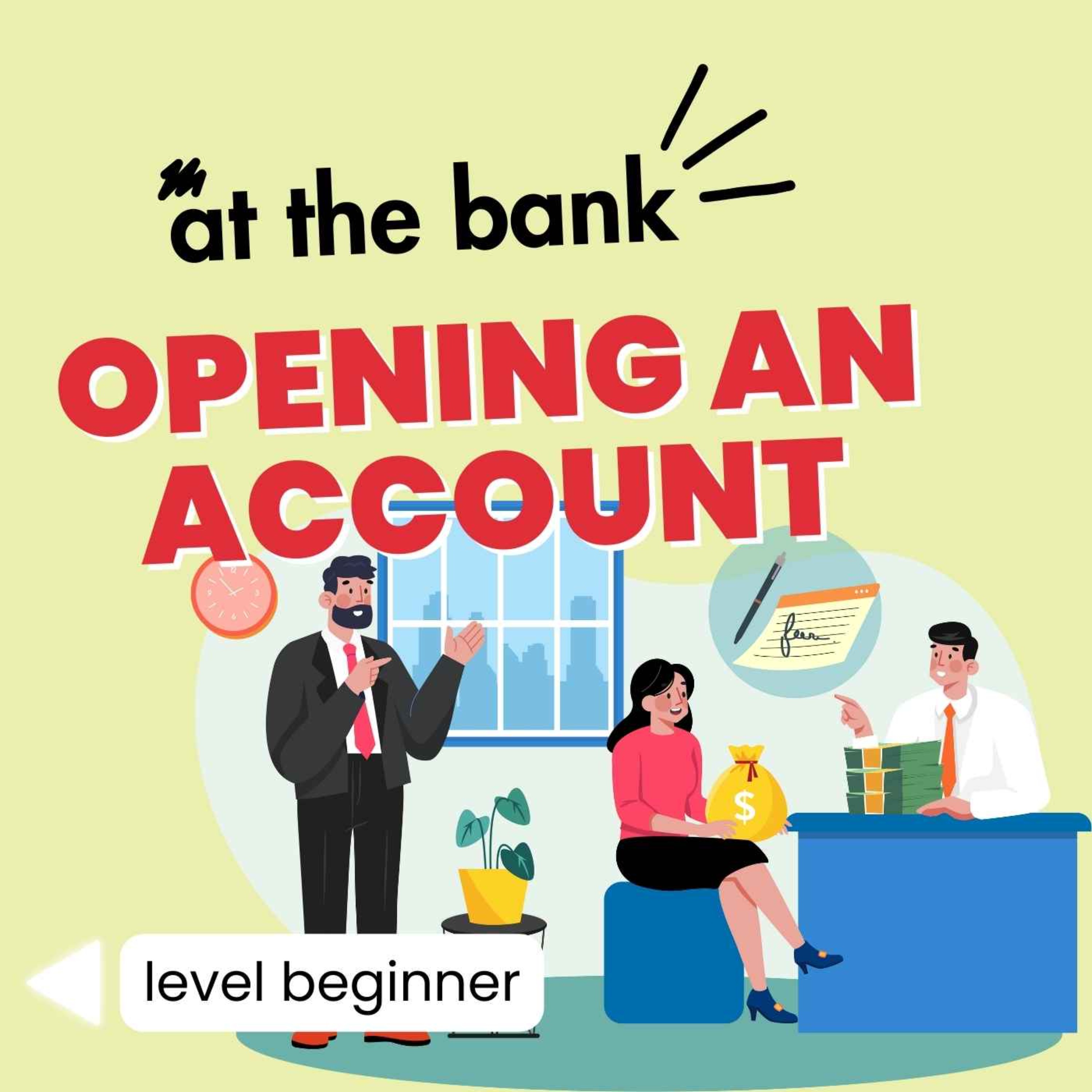 At the Bank: Opening an Account| 🎧 English on the Go! | Beginner