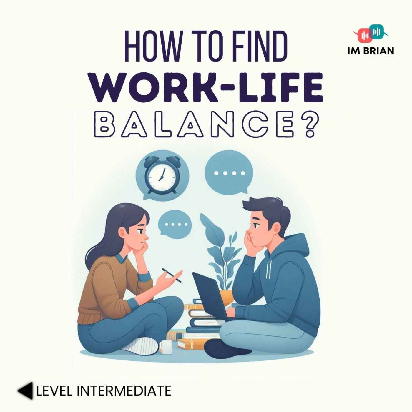 How to Find Work-Life Balance? | 🎧 English on the Go!  | Intermediate