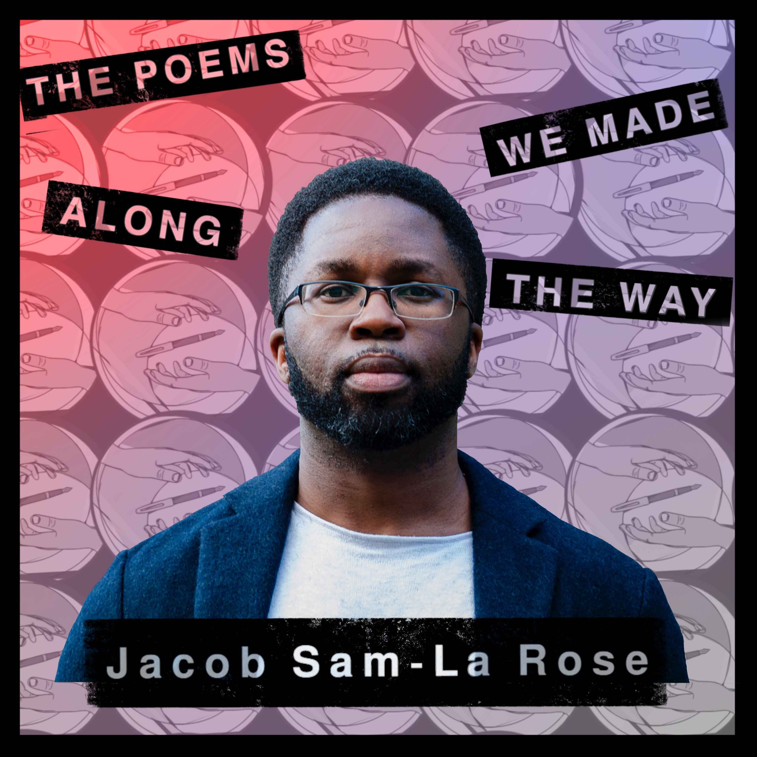 The Poems We Made Along The Way