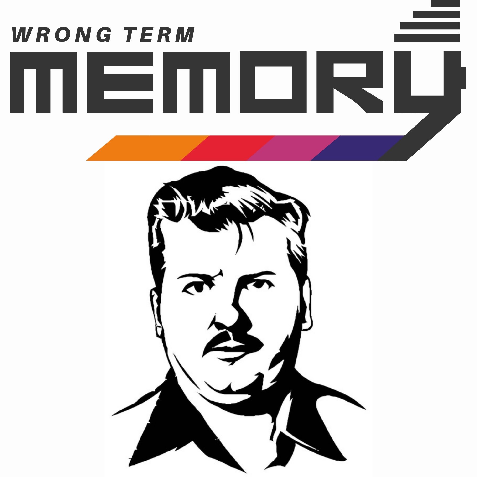 Wrong Term Memory