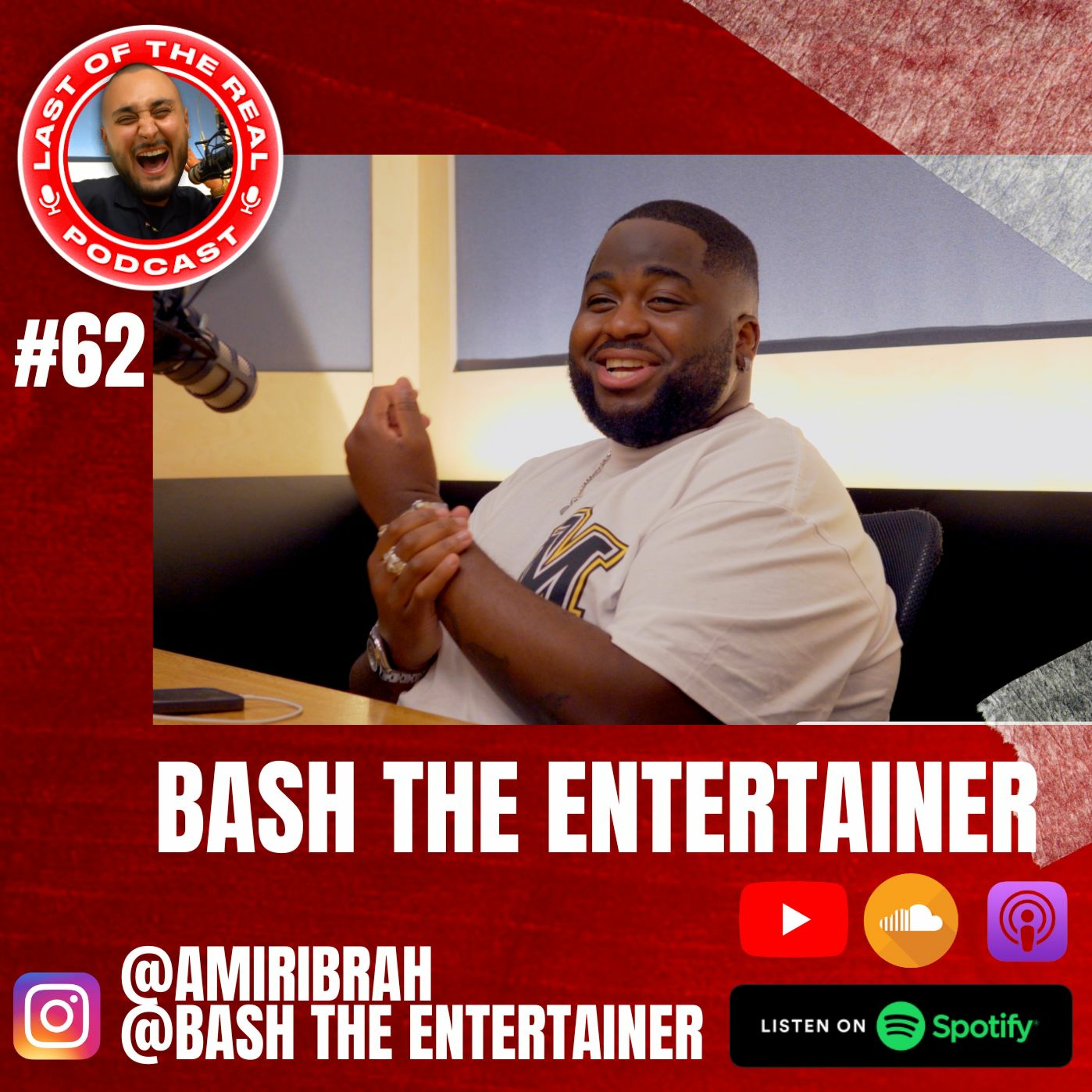 Breaking the Stigma: Men and Mental Health Ft.  @bashtheentertainer  | Last of The Real | EP 62