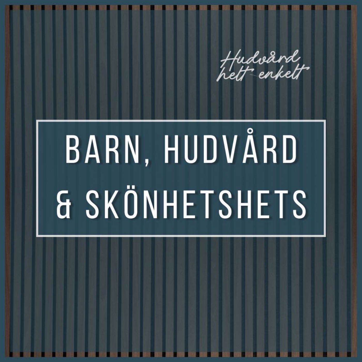 Hudvård Helt Enkelt