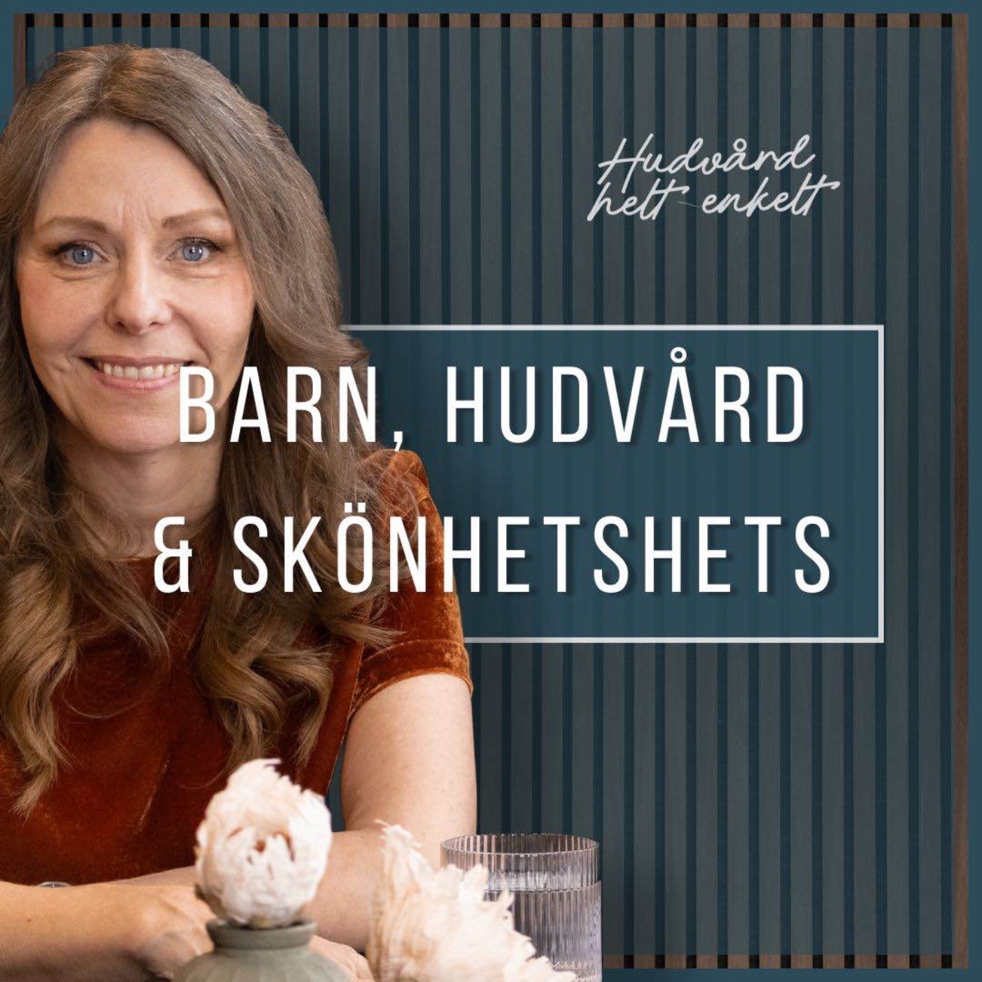 Del 2. Barn, Hudvård & Skönhetshets | Jenny Klefbom