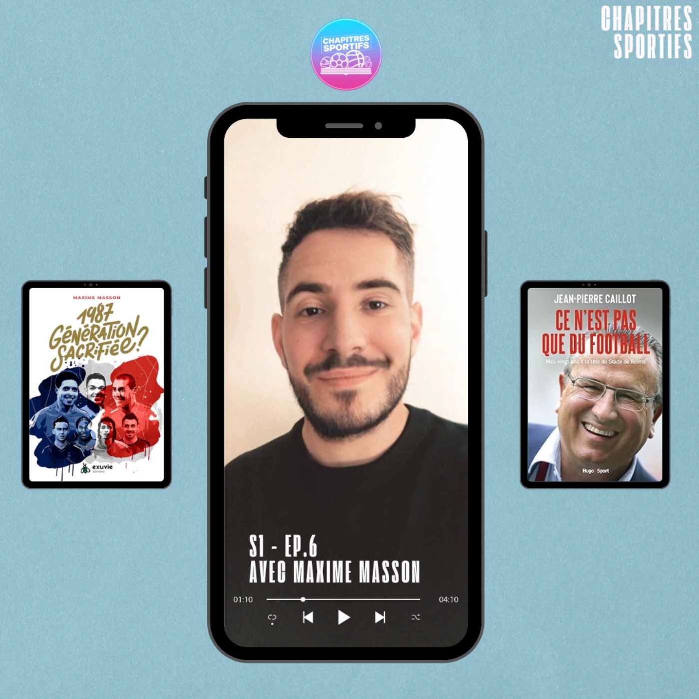 S1 – EP6 – Entretien avec Maxime Masson (Génération 87, génération sacrifiée ? etc&%238230;)