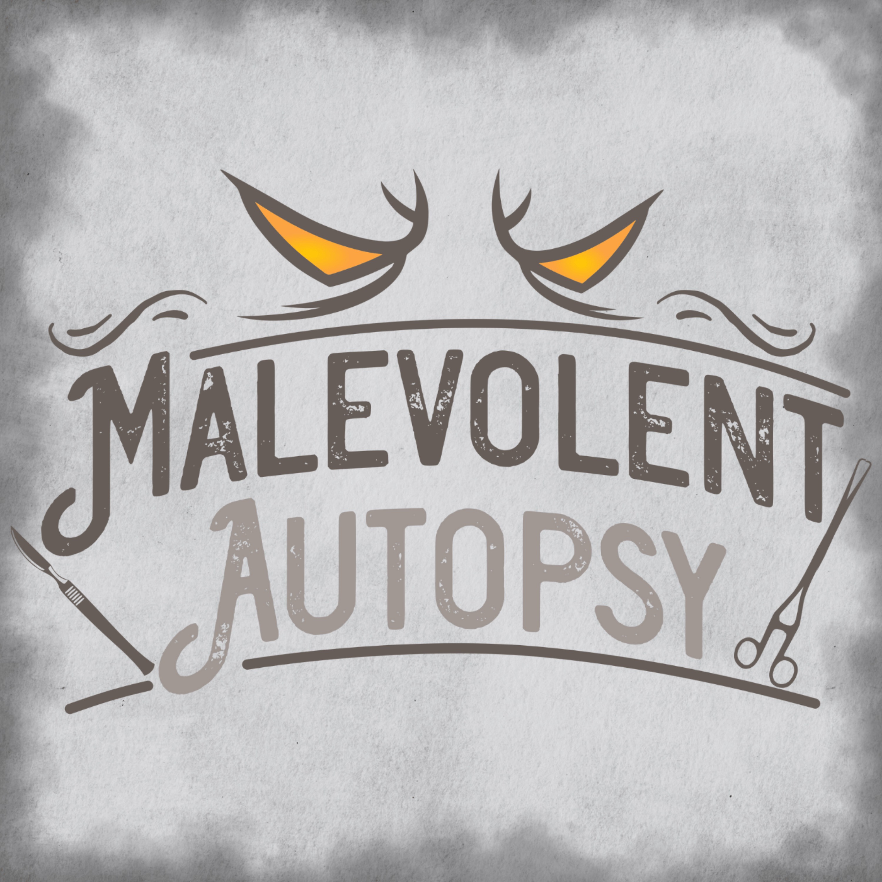 (1 Year Of) Malevolent Autopsy 56 (Part 54)