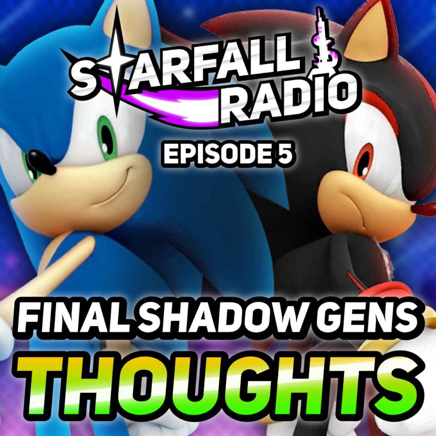 DARK BEGINNINGS WAS CRAZY! Sonic X Shadow Generations Final Pre-release Thoughts | Starfall Radio #5 episode artwork