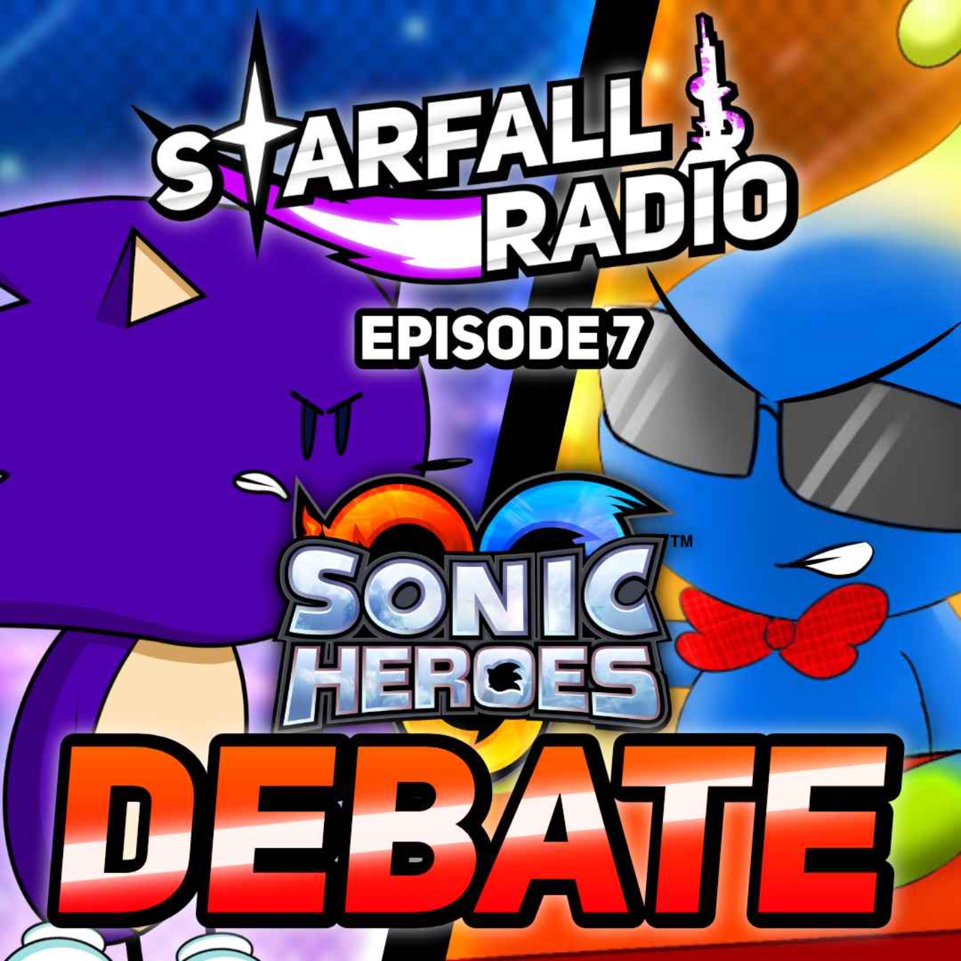 The Great Sonic Heroes Debate (Accelerate vs. Shaulov10) | Starfall Radio #7 episode artwork