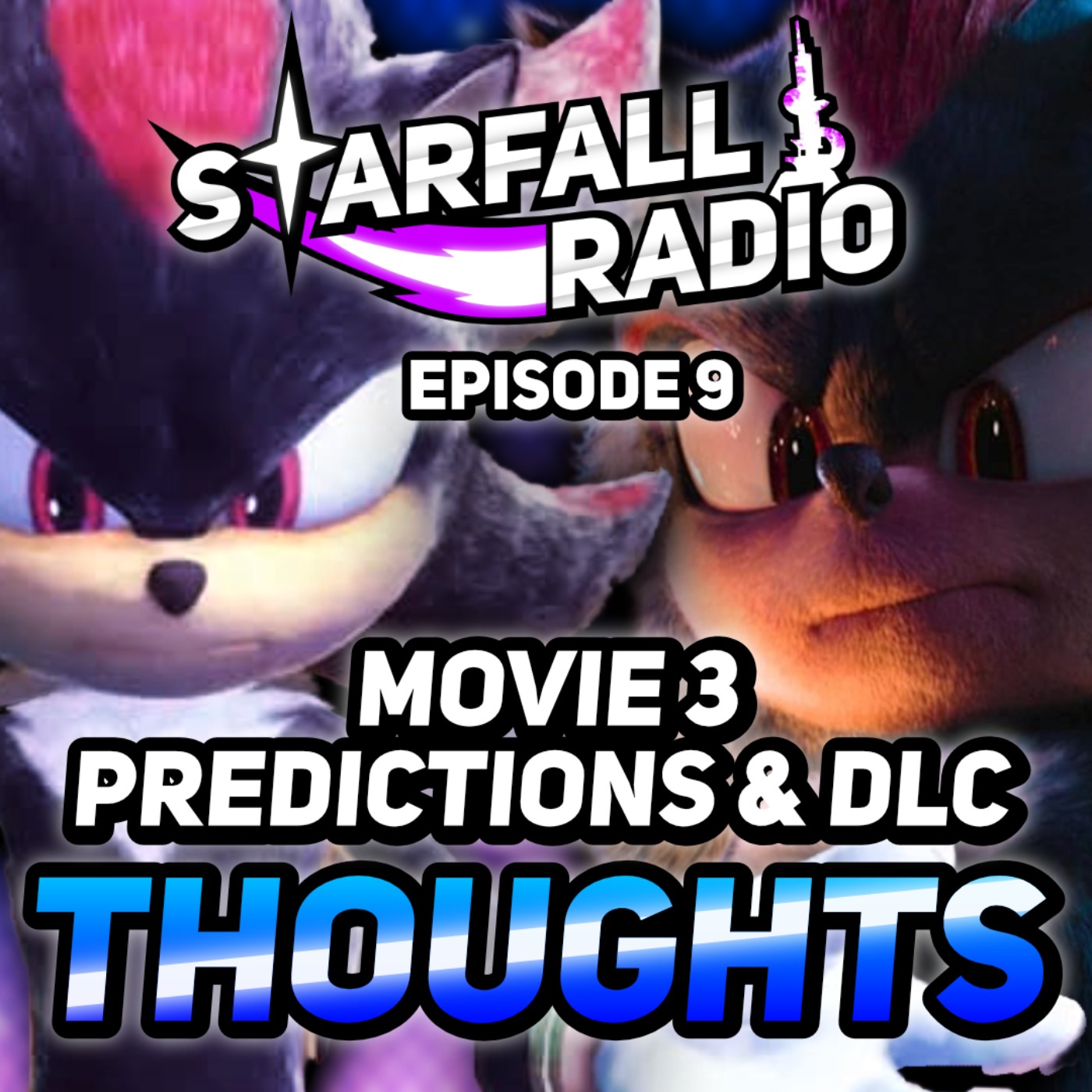 Was the SXSG Movie DLC Good? Sonic Movie 3 FINAL PREDICTIONS | Starfall Radio #9 episode artwork