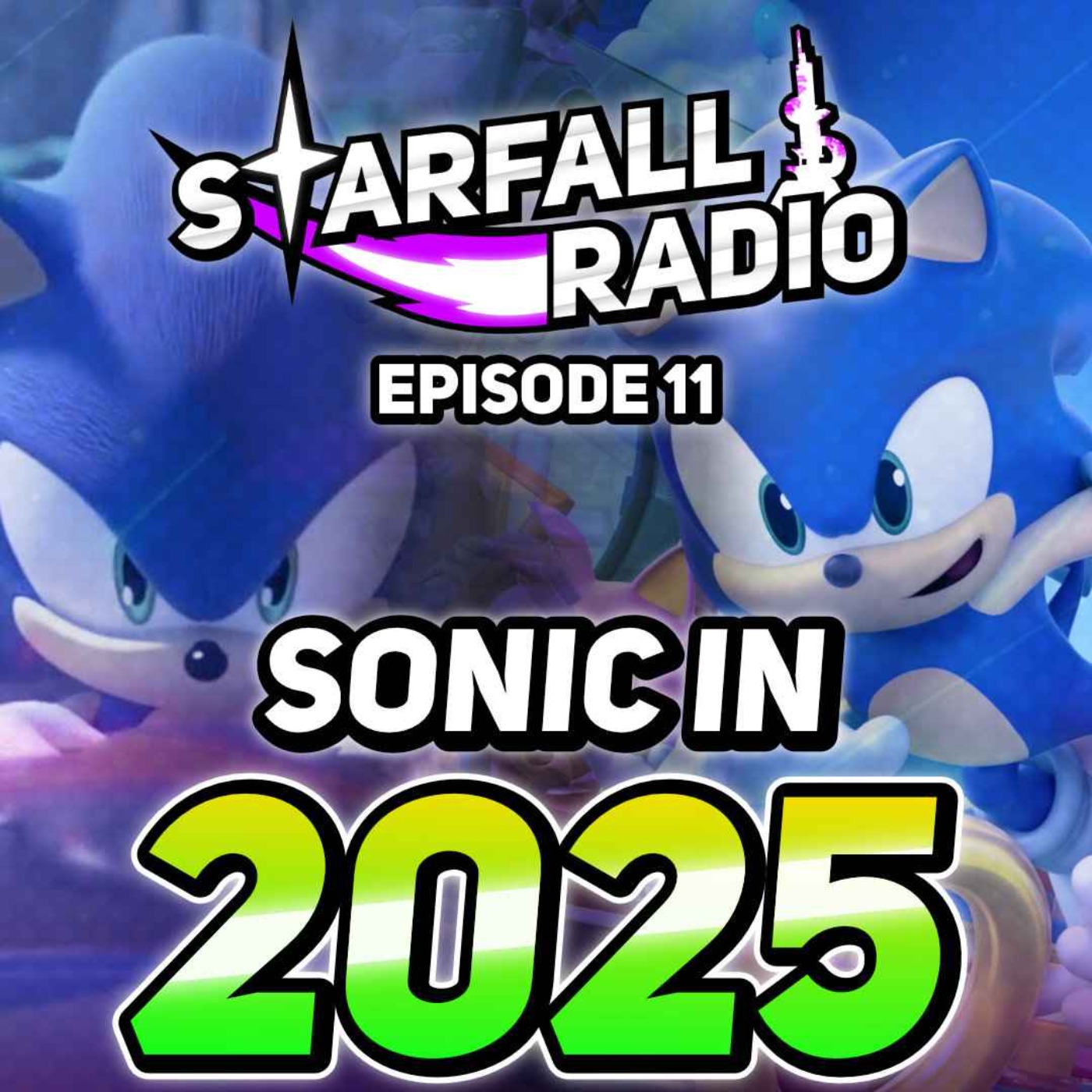 SONIC RIDERS IS RETURNING?! Predicting Sonic in 2025 (with Sendo DX) | Starfall Radio #11 episode artwork