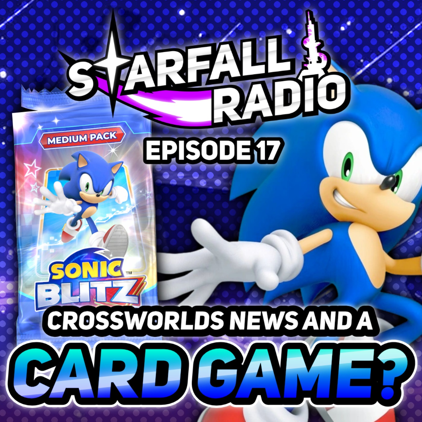 A SONIC CARD GAME?! More Sonic Racing: Crossworlds News | Starfall Radio #17 episode artwork