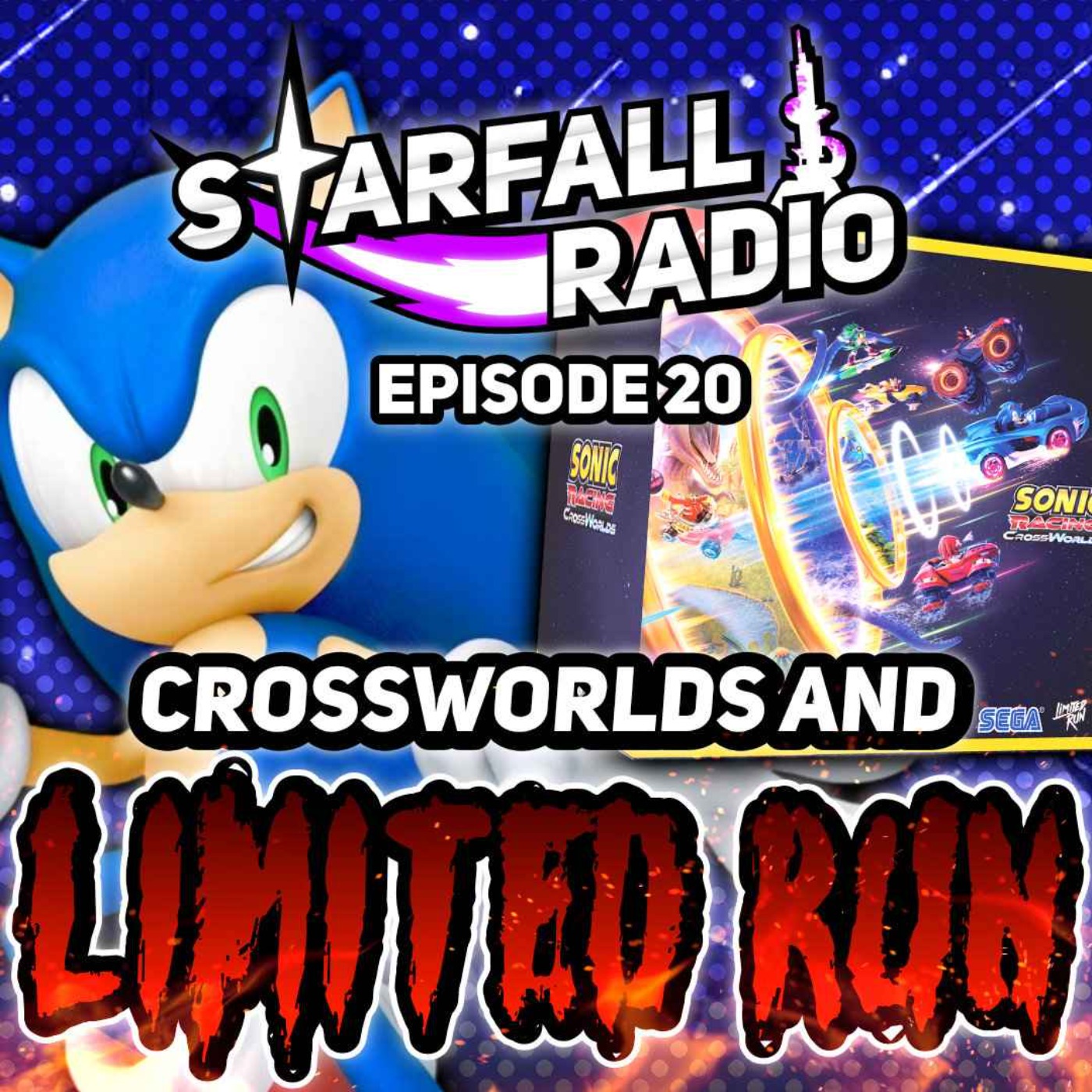 LIMITED RUN SUCKS!... And More Sonic Racing: CrossWorlds News | Starfall Radio #20 episode artwork