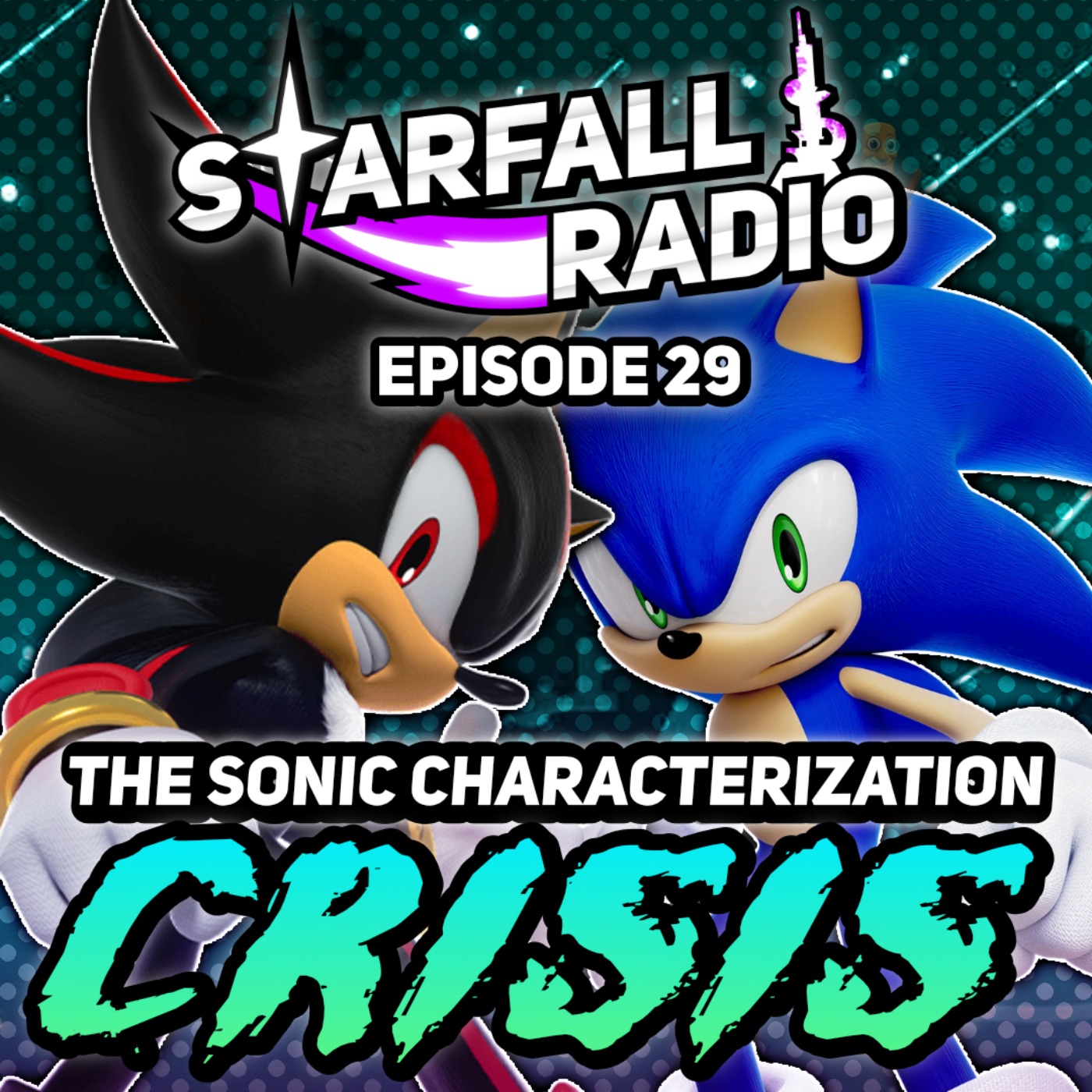 Discussing the Sonic Writing and Characterization CRISIS | Starfall Radio #29 episode artwork