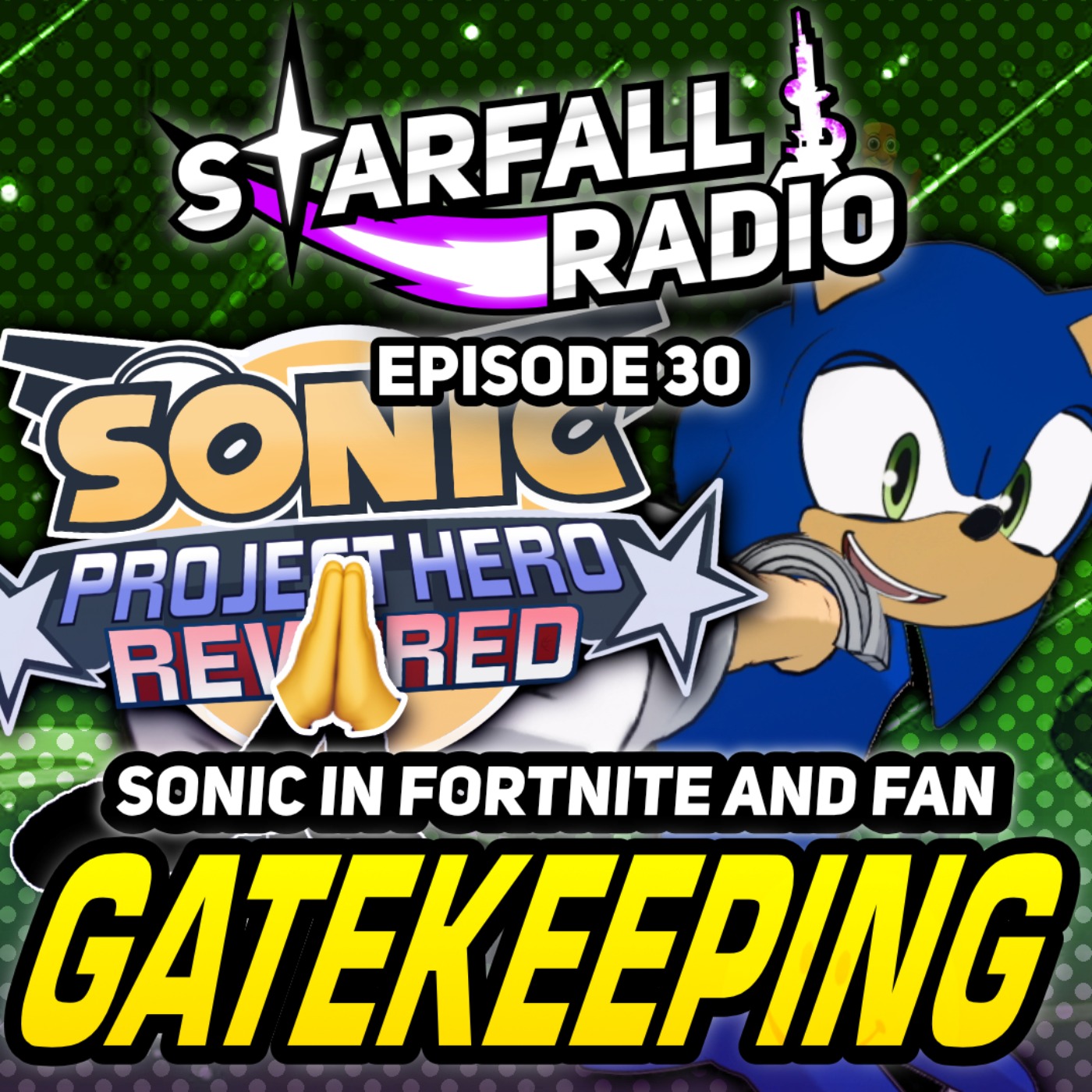 Talking About Sonic in Fortnite and Gatekeeping Sonic Fan Games (with XPool) | Starfall Radio #30 episode artwork