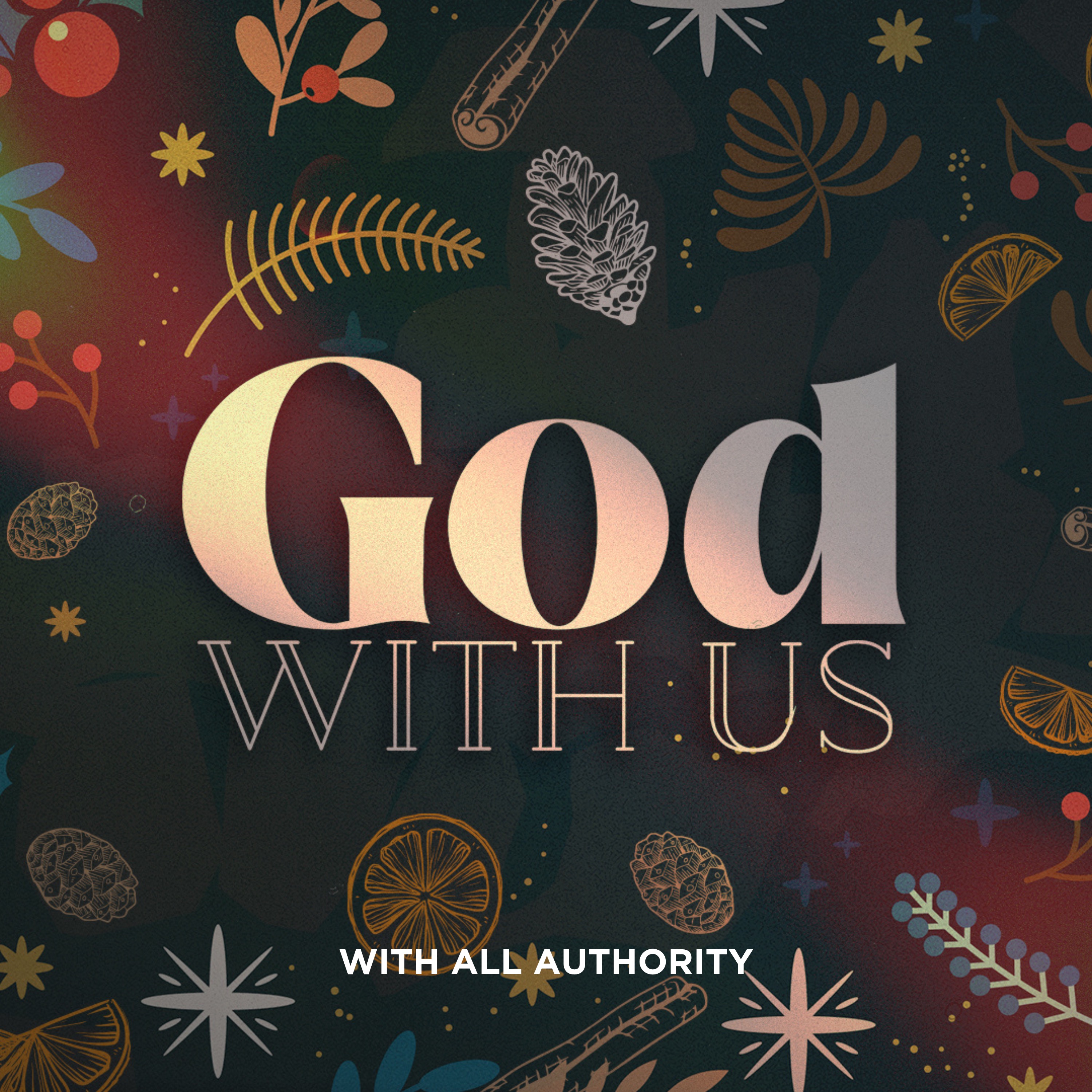 God With Us Wk 6 | WITH All Authority episode artwork