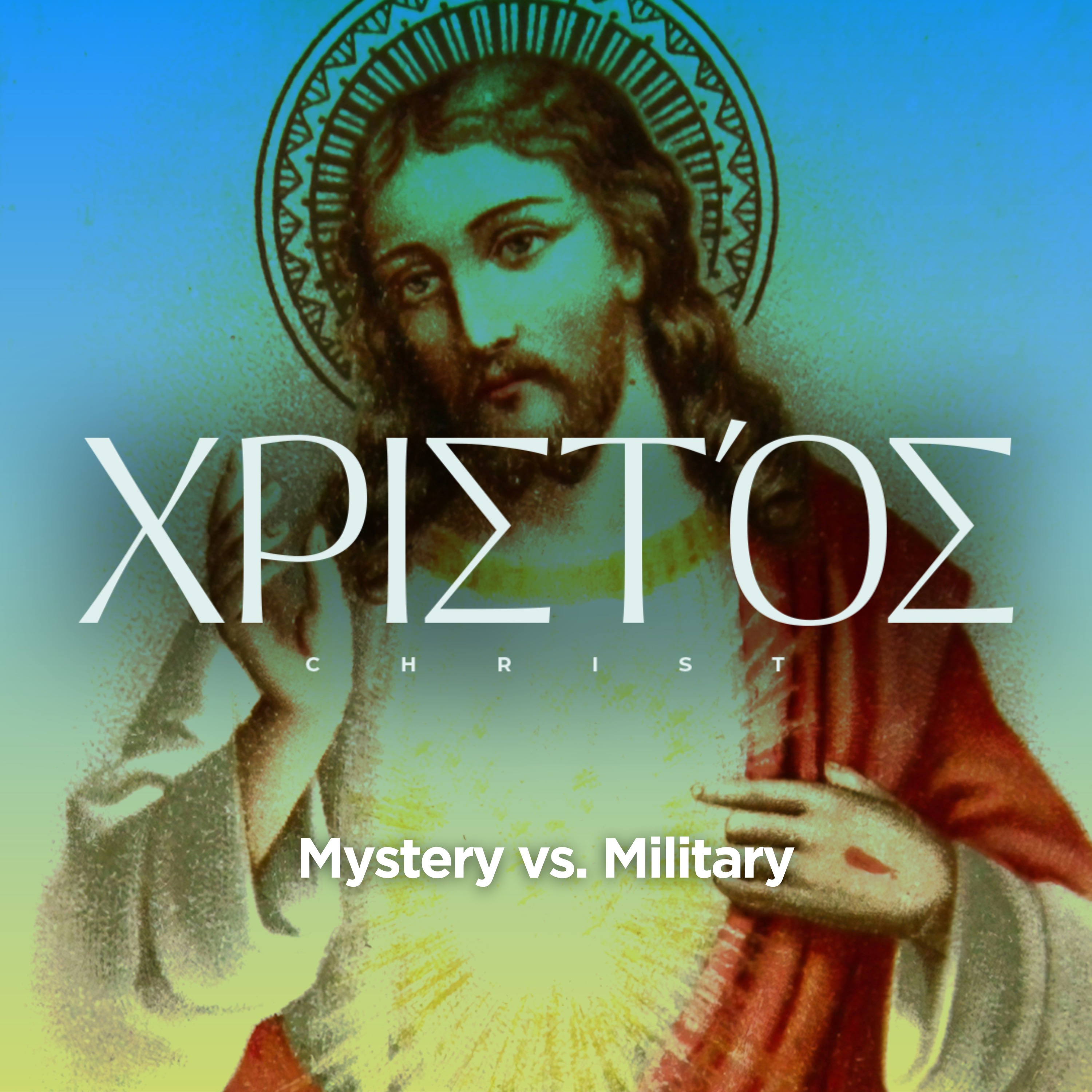 Christ Wk 3 | Mystery vs. Military episode artwork