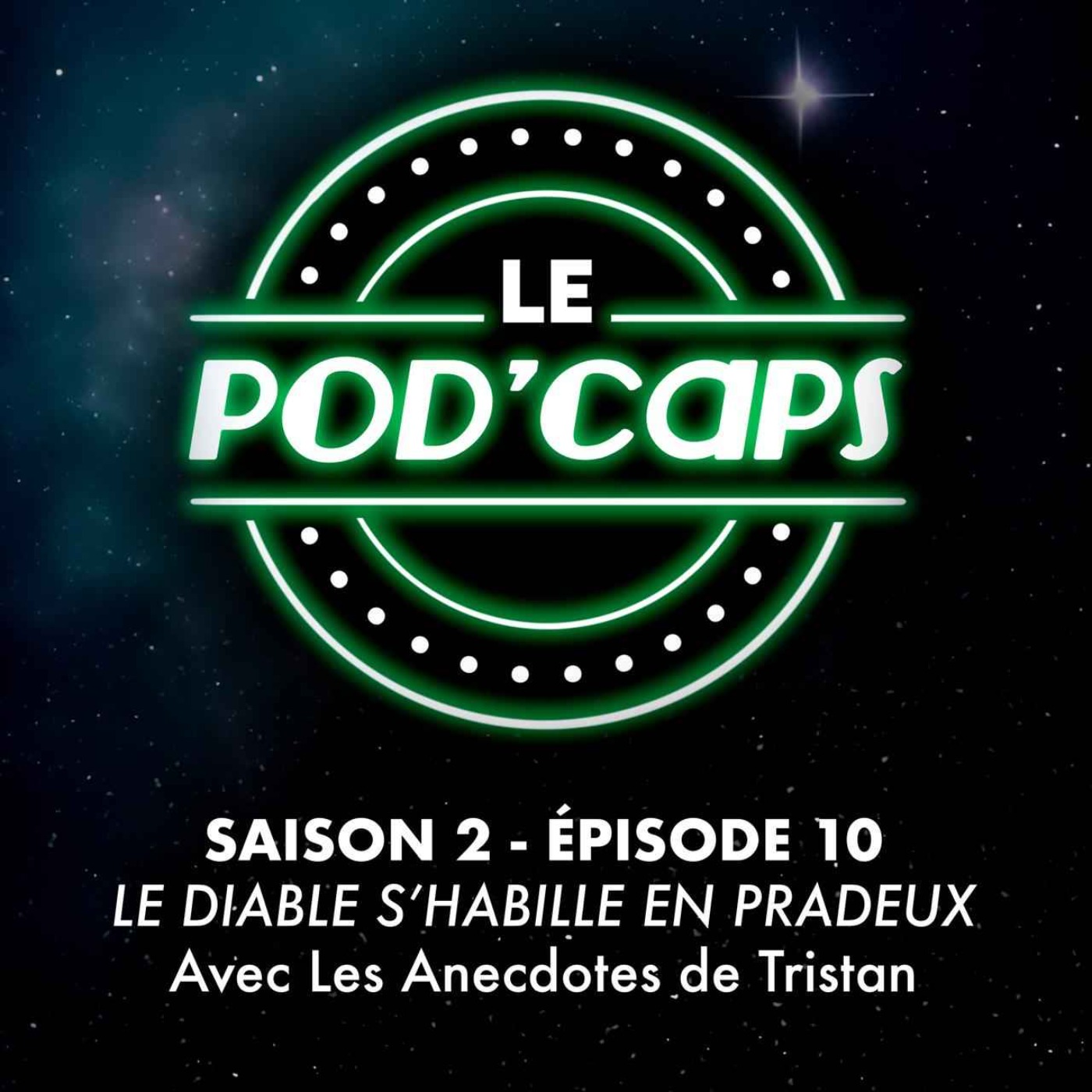 S02E10 - Le diable s'habille en Pradeux (avec Les anecdotes de Tristan) episode artwork