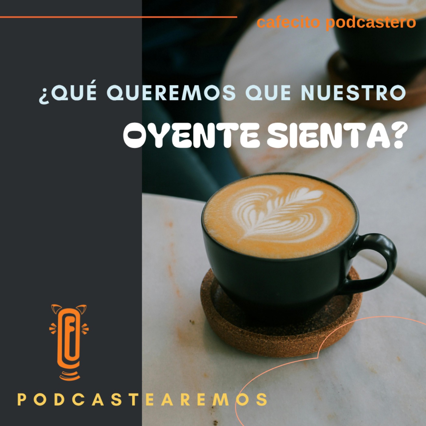 ¿Qué queremos que nuestros oyentes sientan?