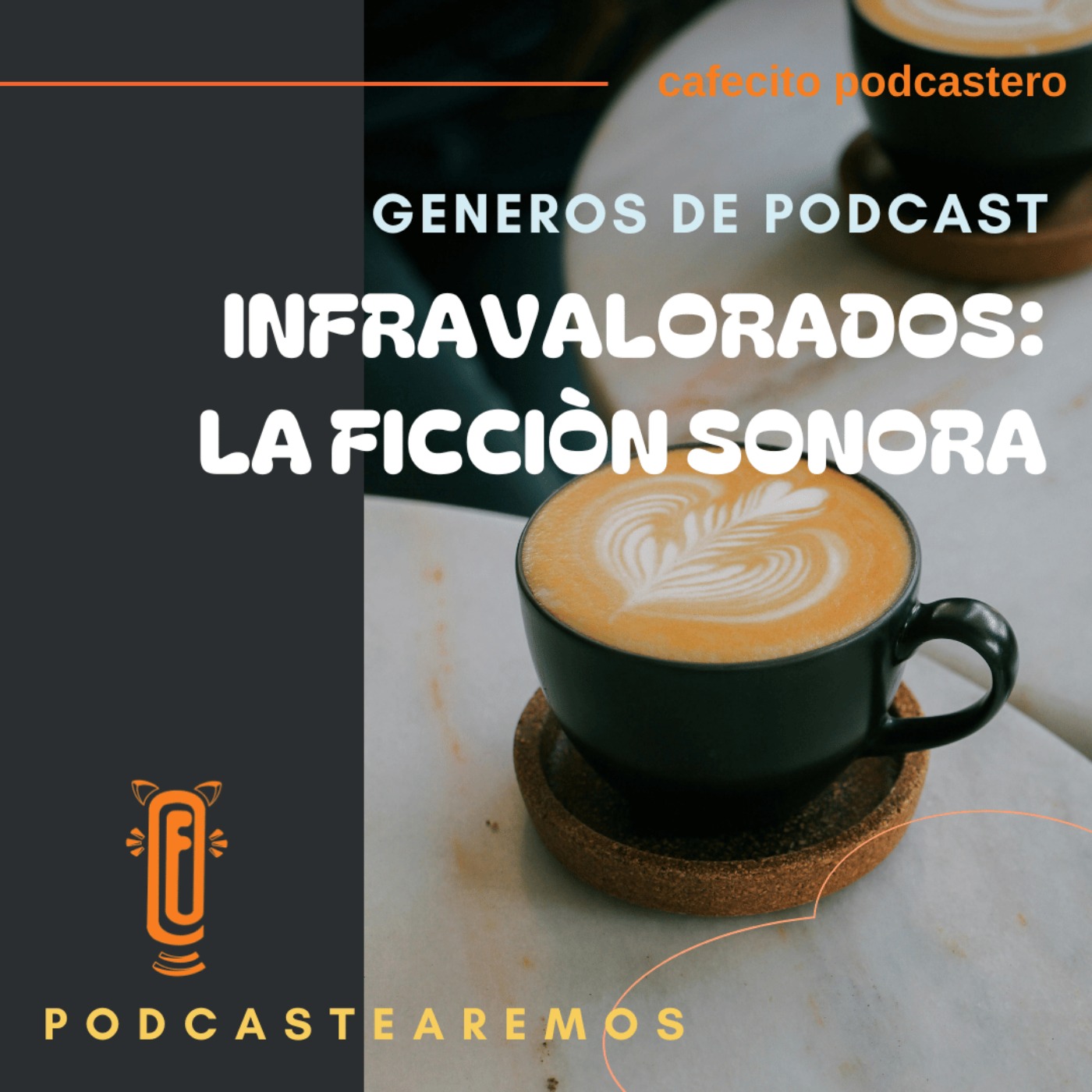 Generos de podcast infravalorados: La ficción sonora
