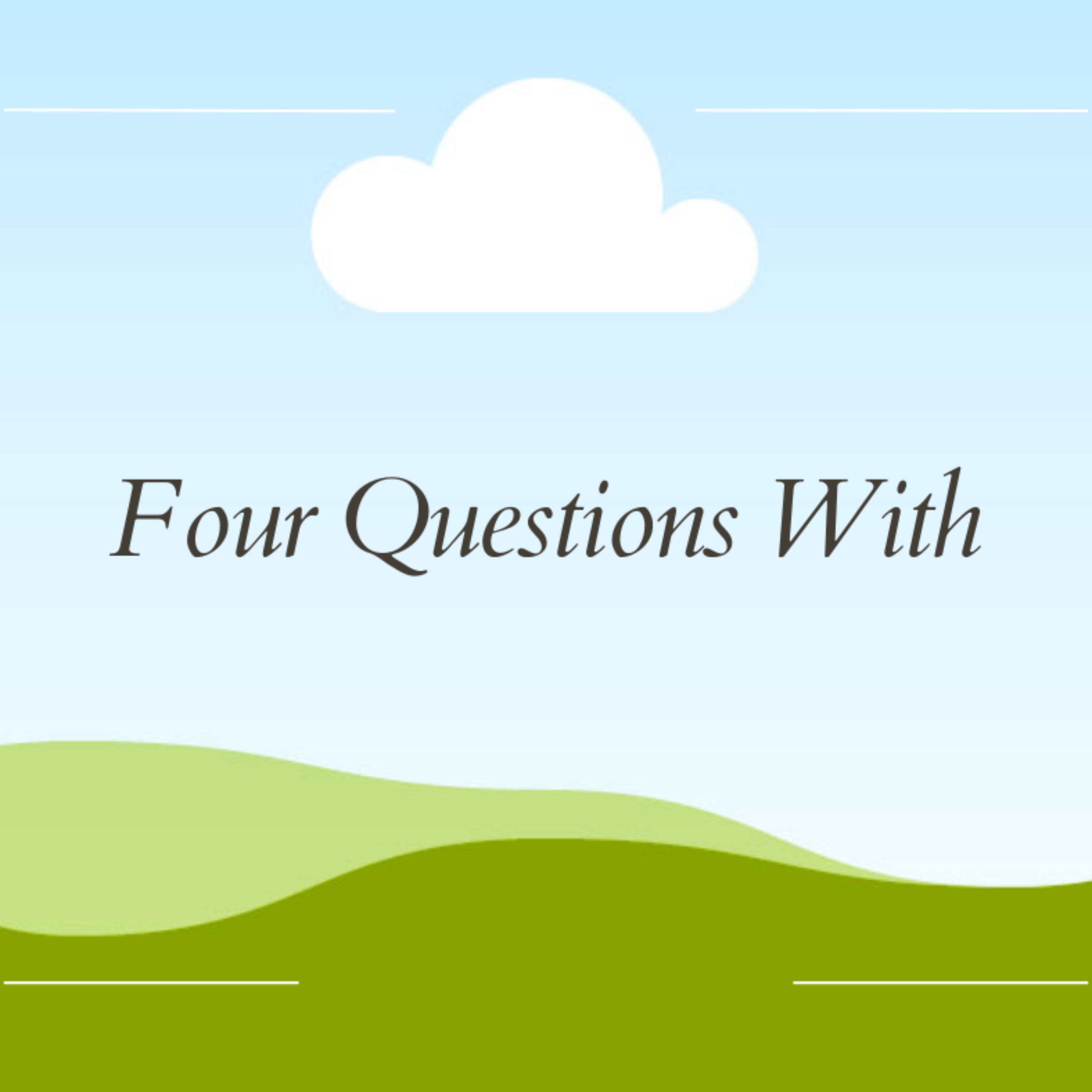 Four Questions With