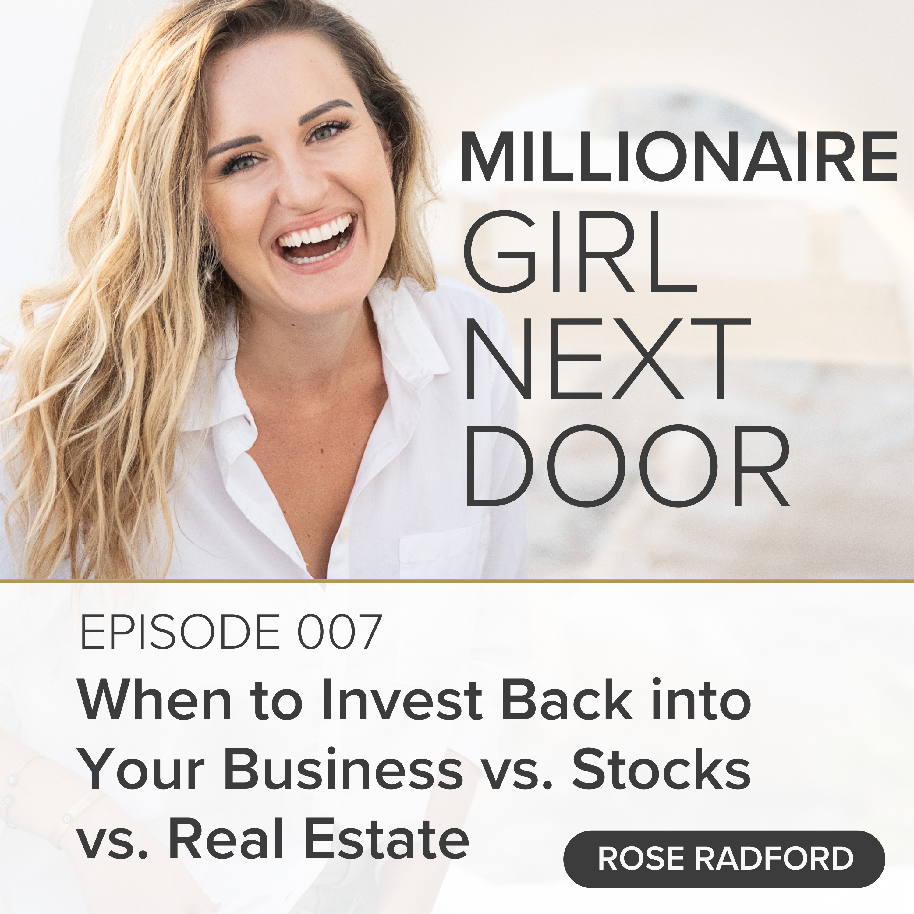 007 When to Invest Back into Your Business vs. Stocks vs. Real Estate