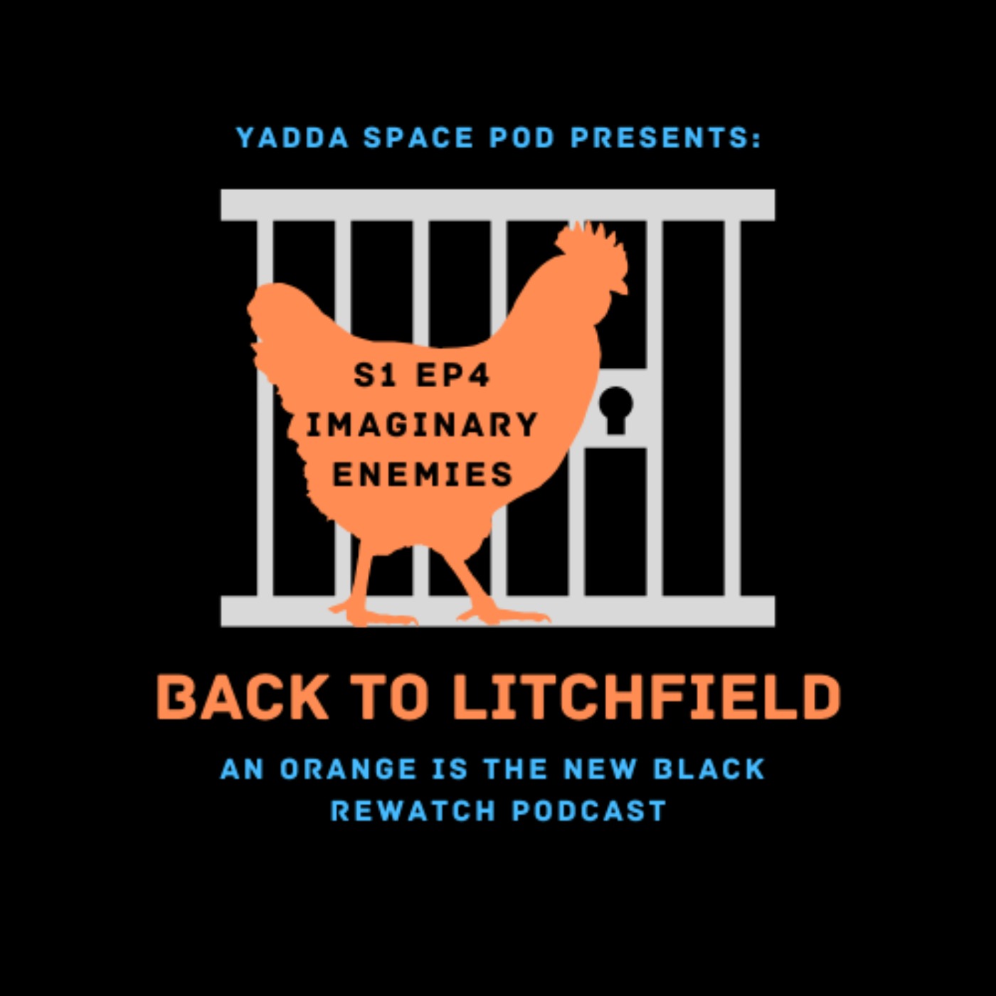 Yadda Space Pod Presents... Back to Litchfield: An Orange is the New Black Rewatch Podcast